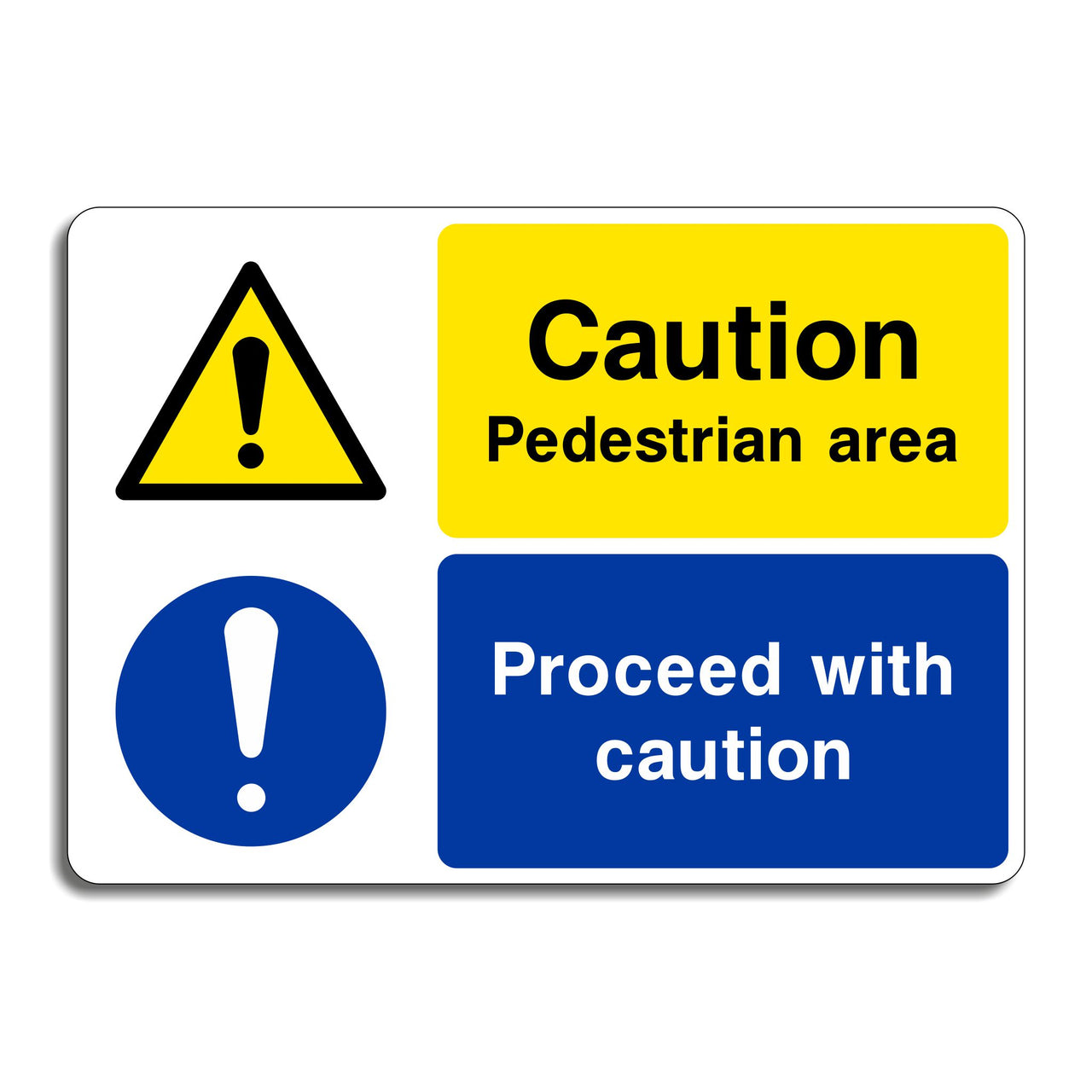 Caution Pedestrian Area Proceed with Caution Sign