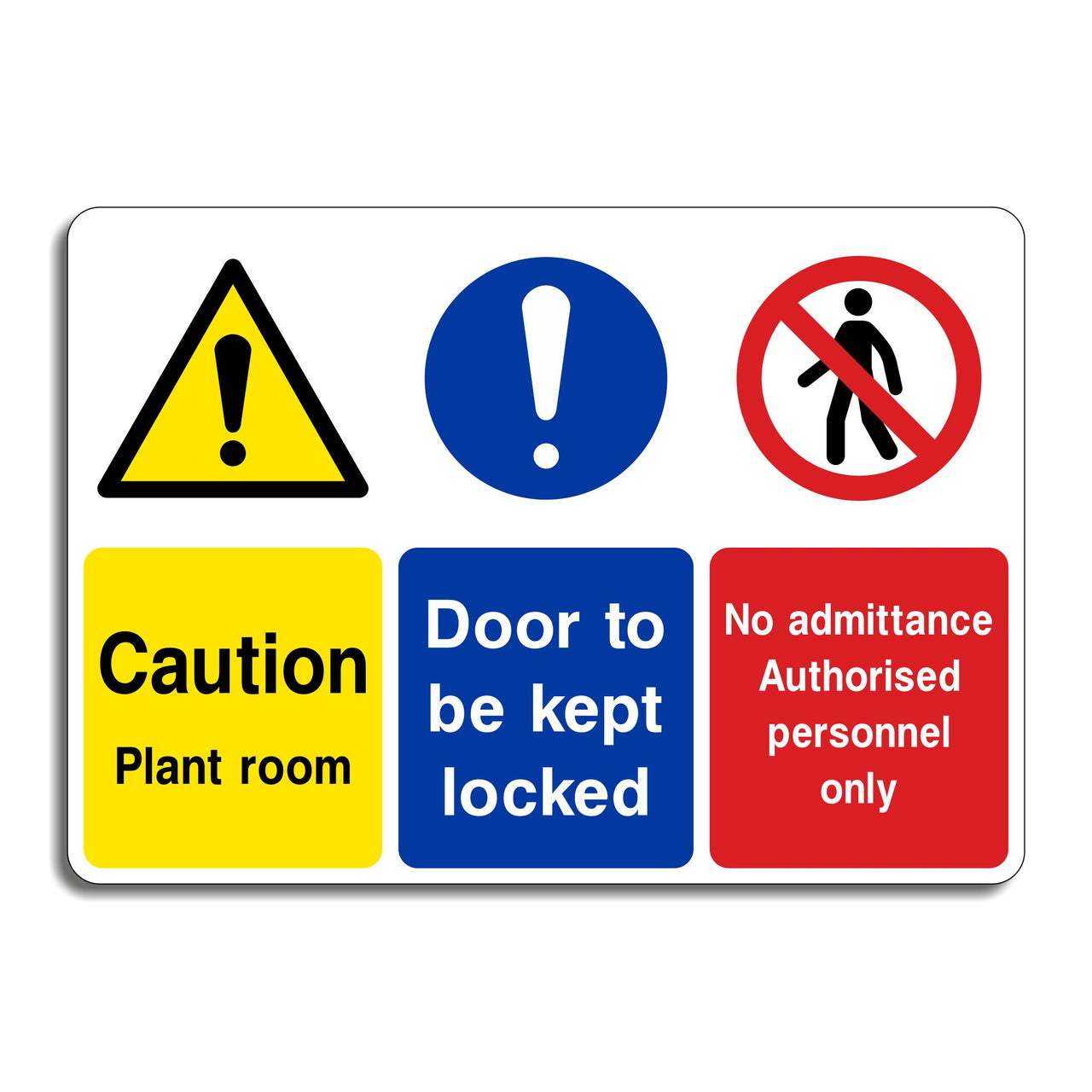 Caution Plant Room Door to Be Kept Locked No Admittance Authorised Personnel Only Sign