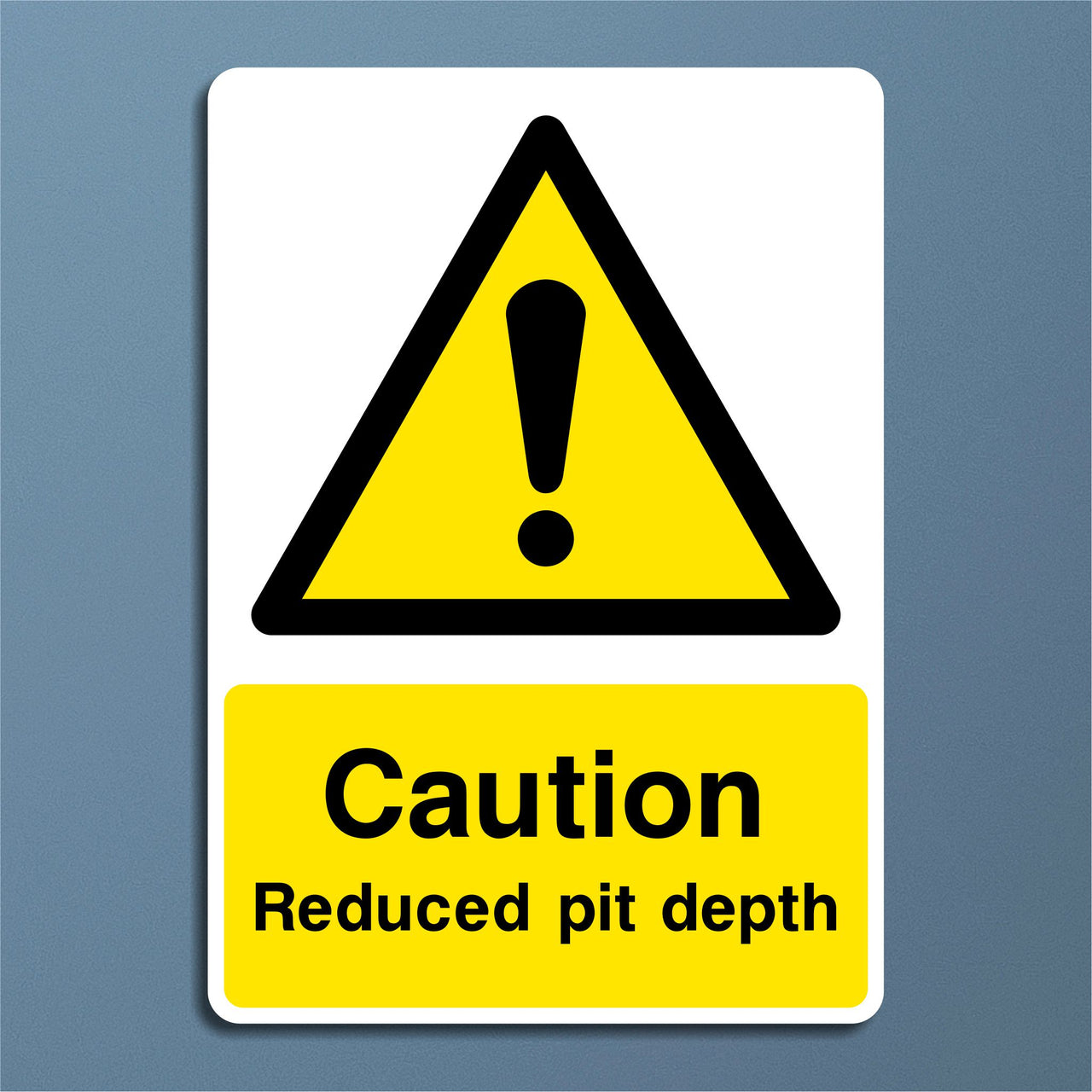 Caution Reduced Pit Depth Sign