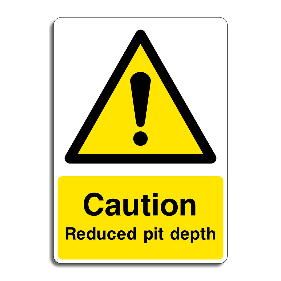 Caution Reduced Pit Depth Sign