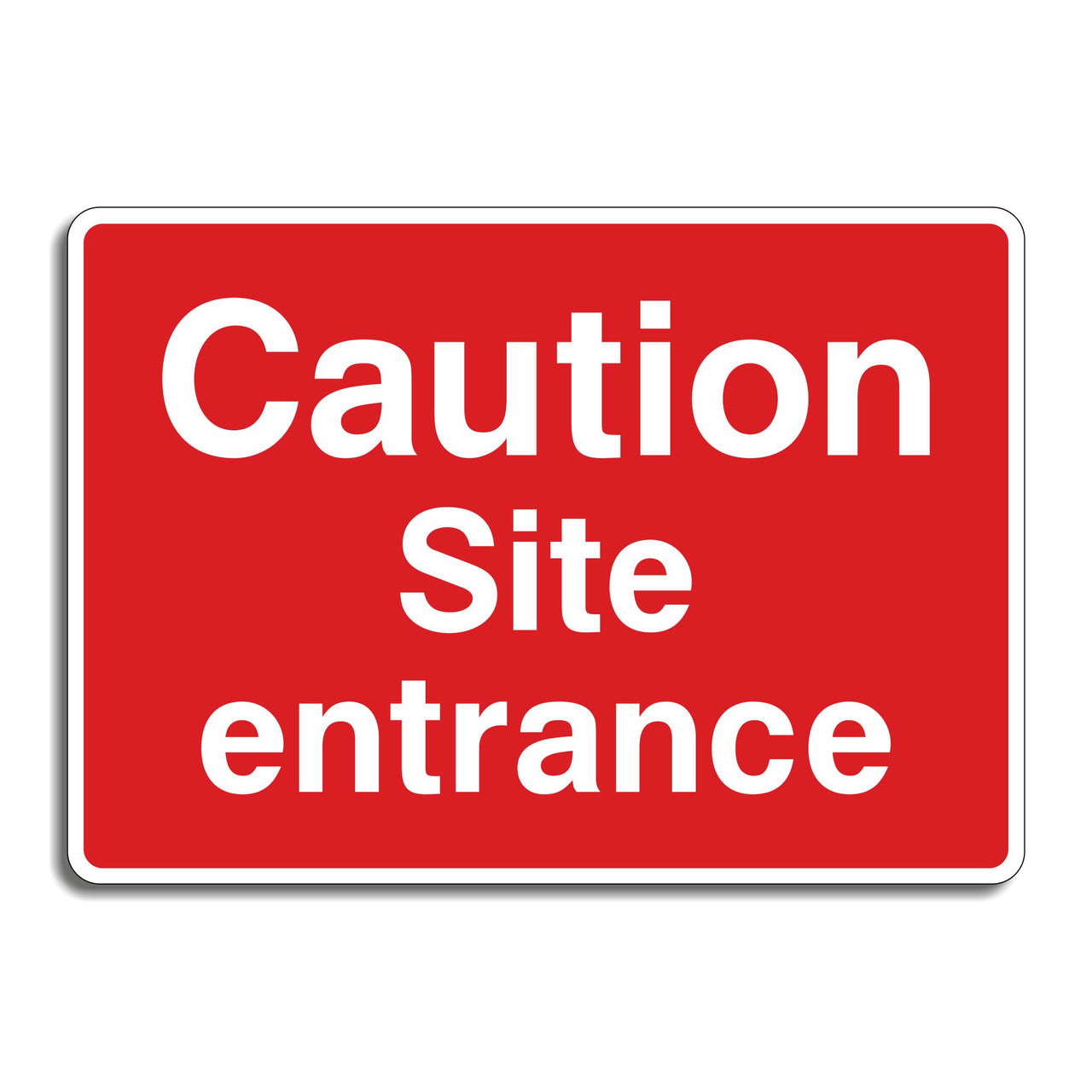 Caution Site Entrance Sign