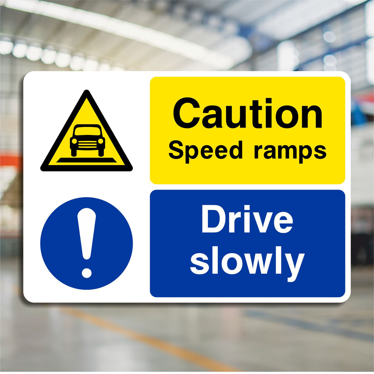 Caution Speed Ramps Drive Slowly Sign