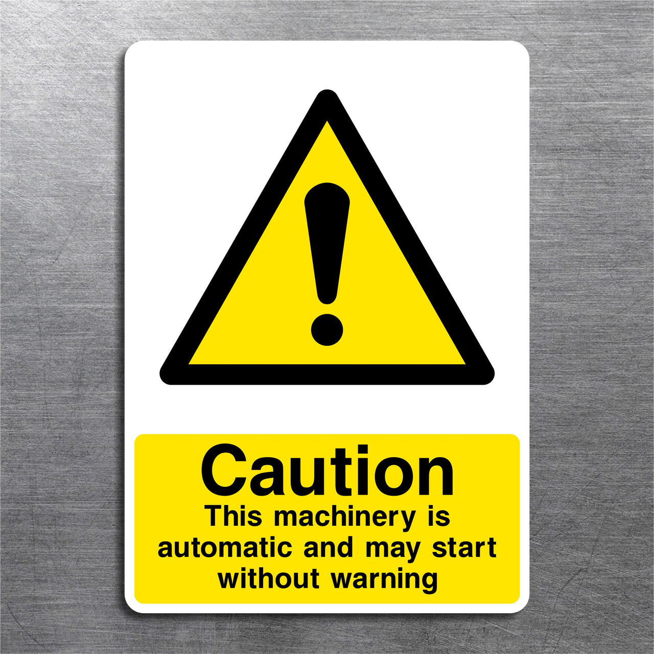 Caution This Machinery Is Automatic And May Start Without Warning Sign