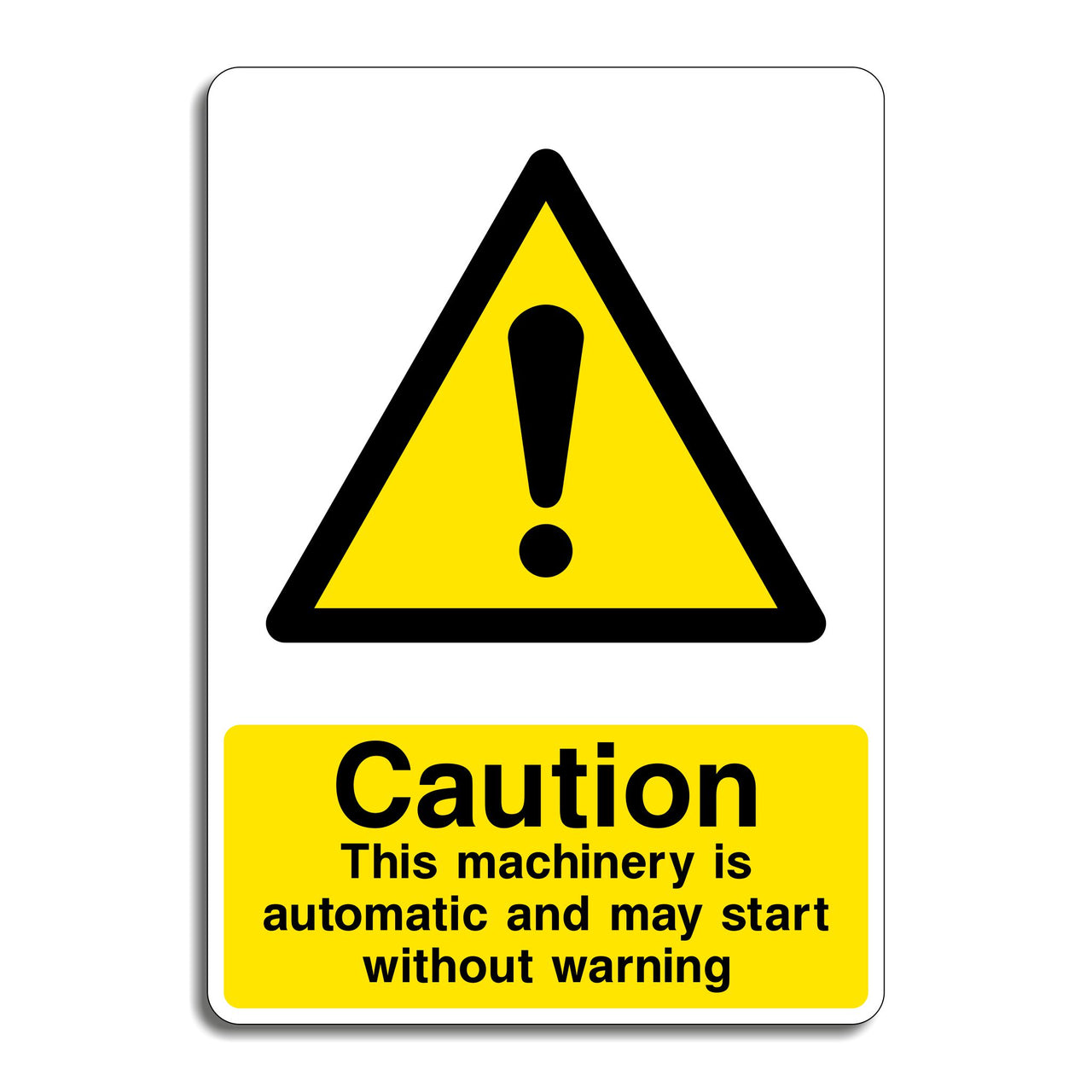 Caution This Machinery Is Automatic And May Start Without Warning Sign