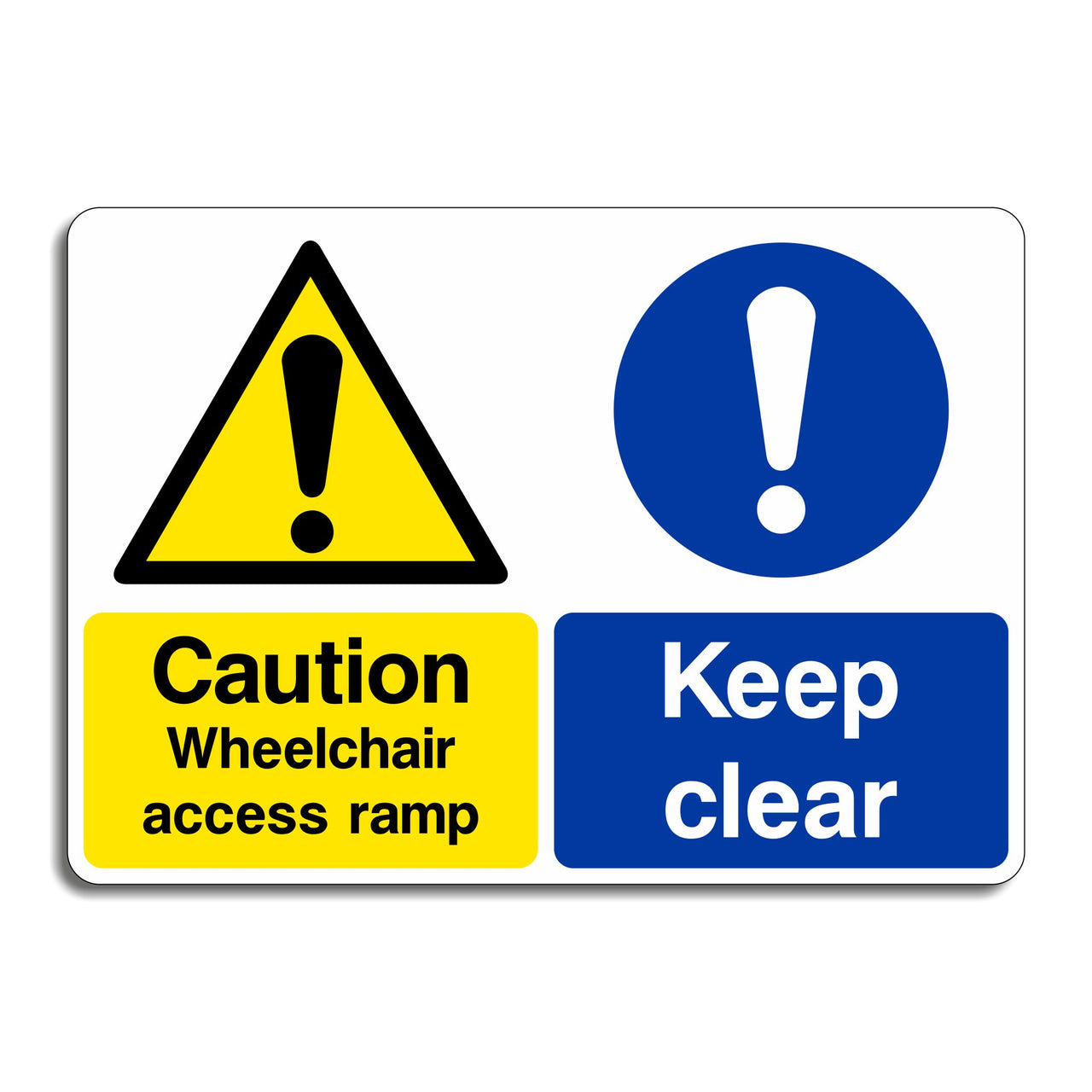 Caution Wheelchair Access Ramp Keep Clear Sign