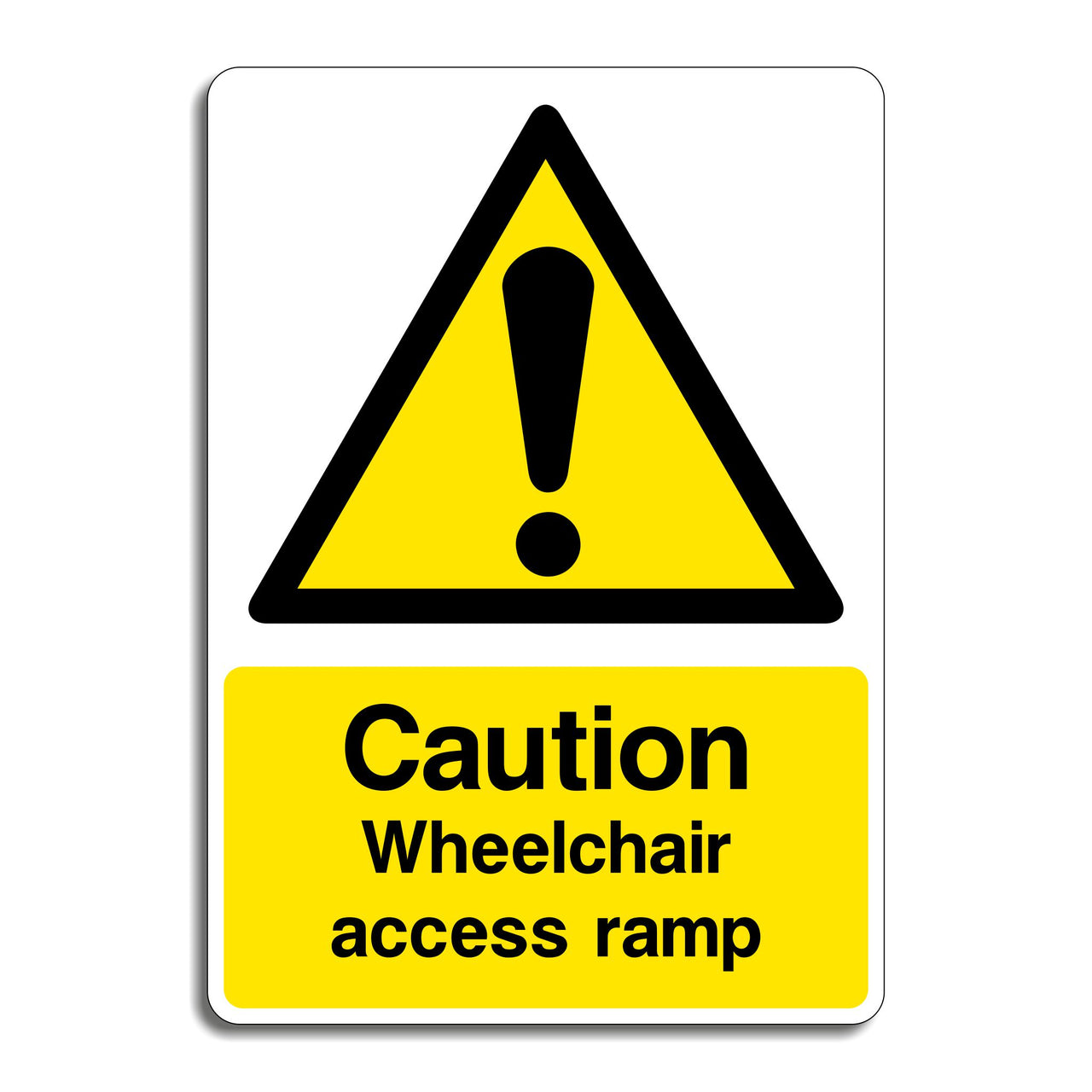 Caution Wheelchair Access Ramp Sign