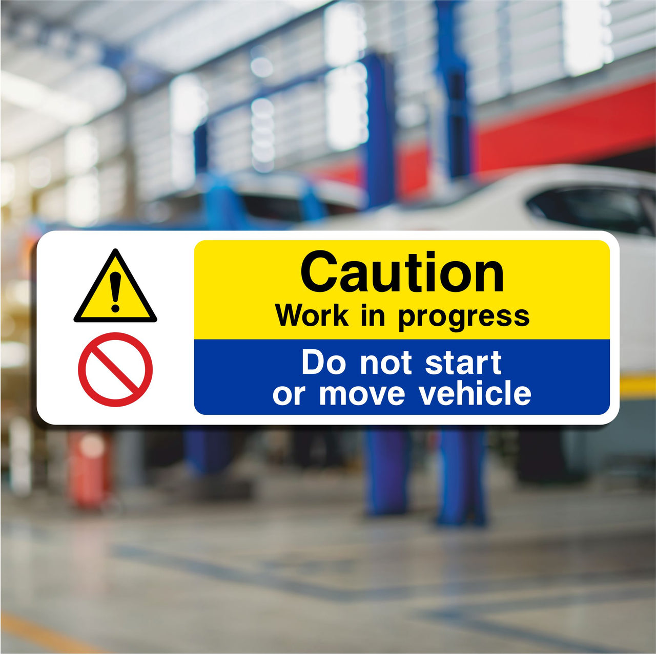 Caution Work in Progress Do Not Start or Move Vehicle Sign