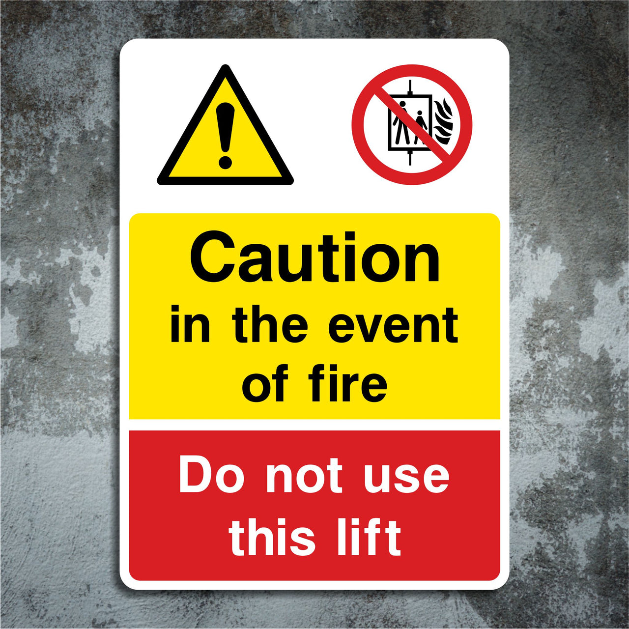 Caution In the Event of Fire Do Not Use This Lift Sign