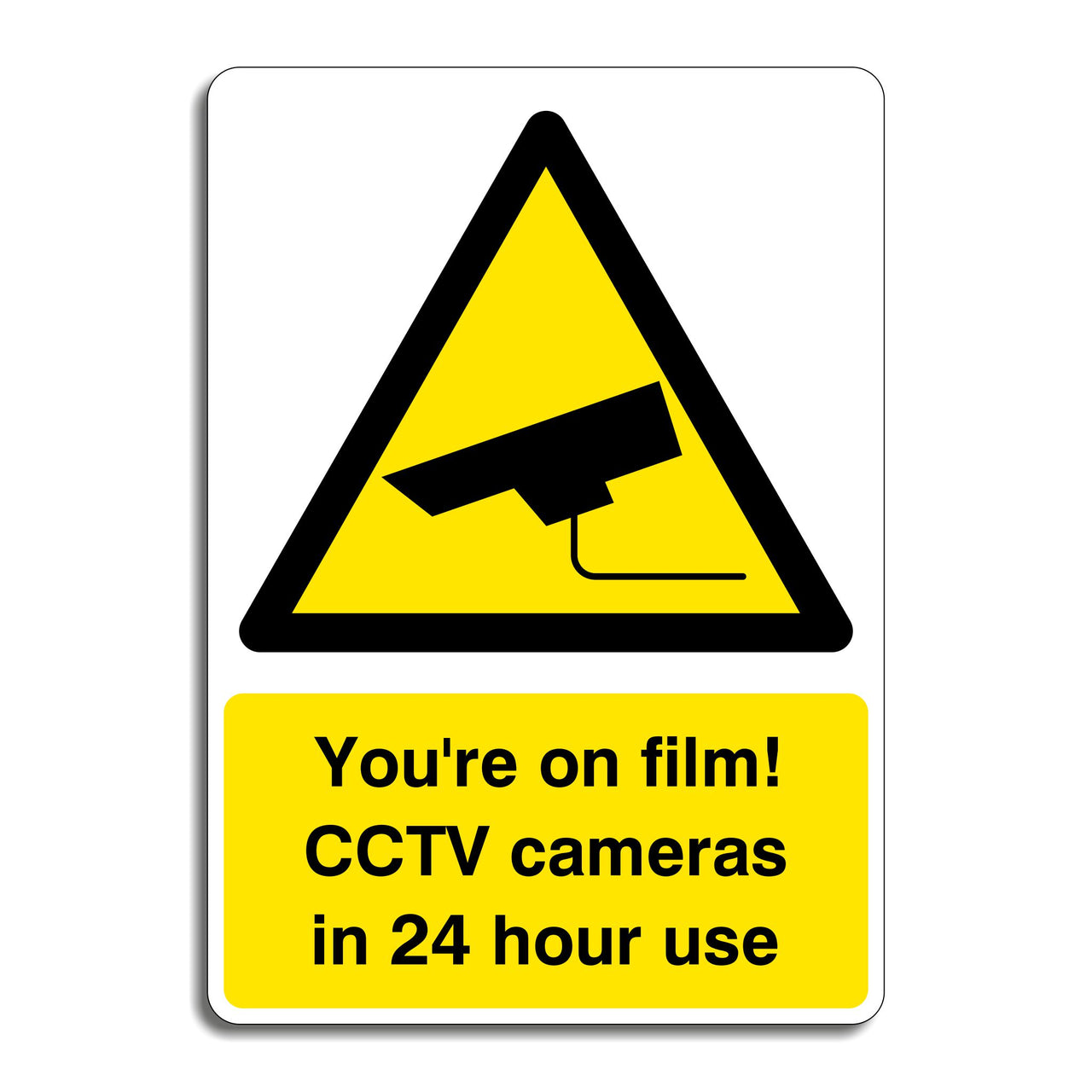 You're On Film! CCTV Cameras In 24 Hour Use Sign