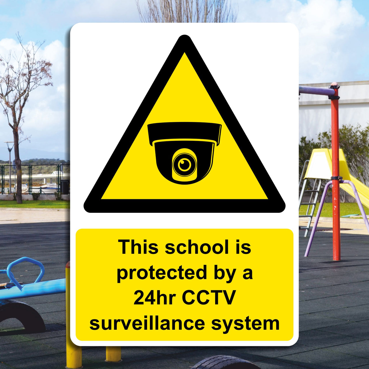 This School Is Protected By A 24hr CCTV Surveillance System Sign