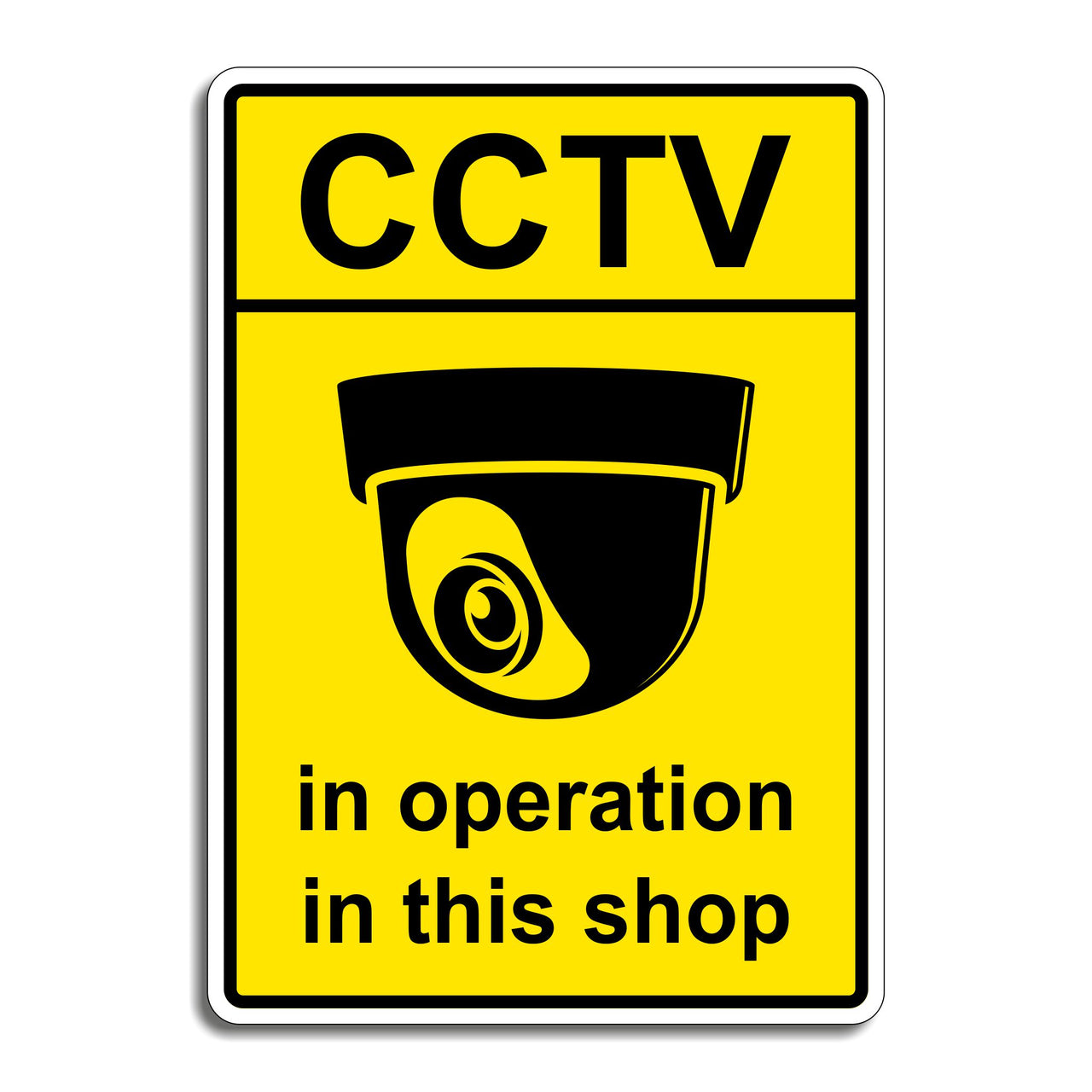 CCTV In Operation In This Shop Sign
