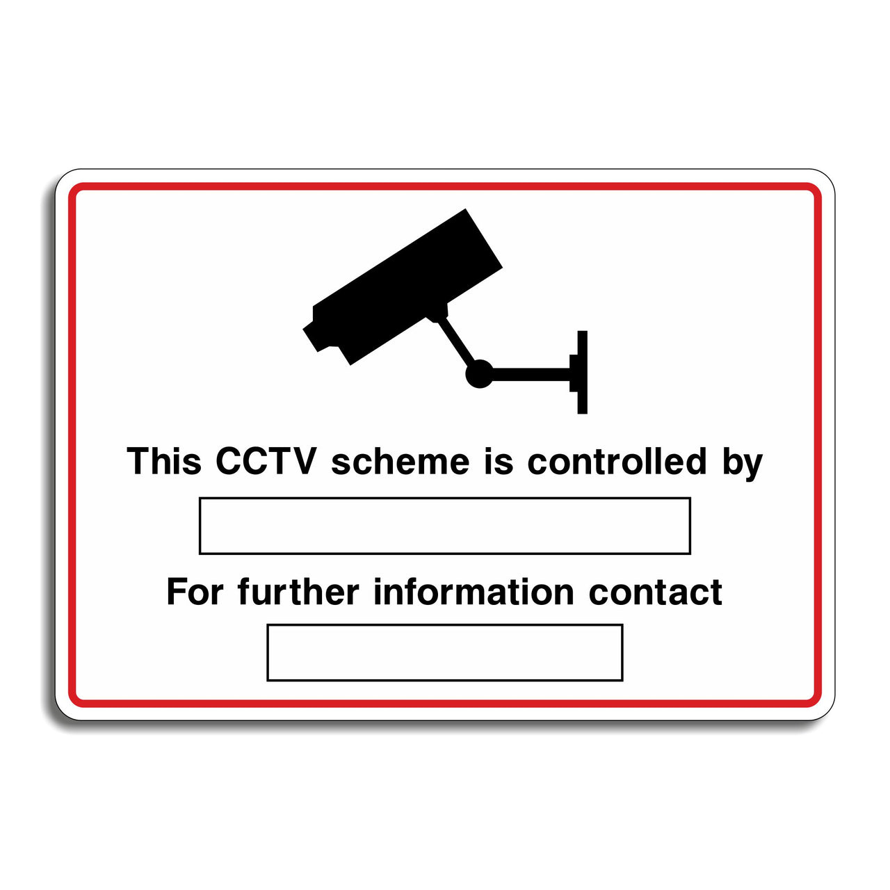 This CCTV Scheme Is Controlled By: For Further Information Contact: Sign