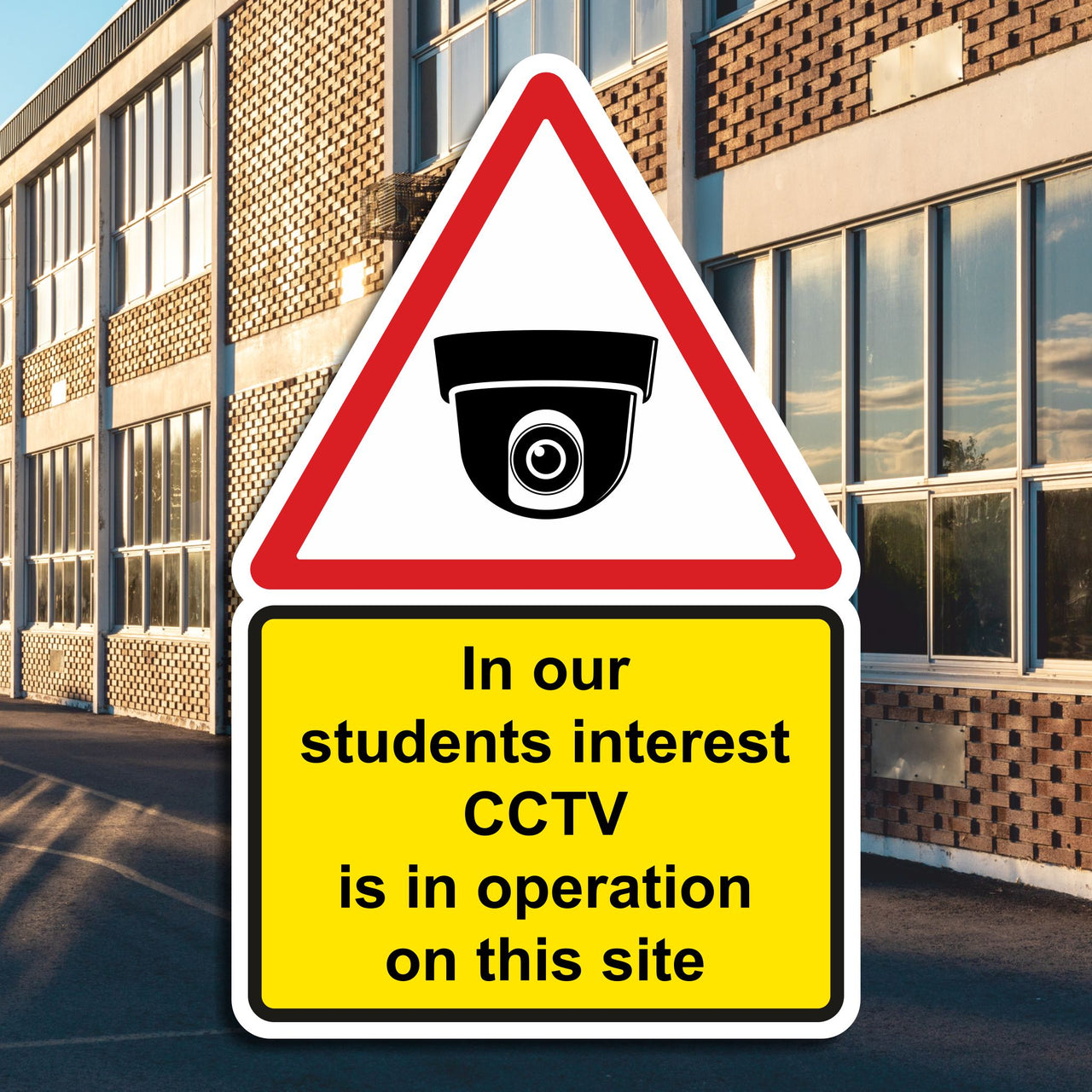 In Our Students Interest CCTV Is In Operation On This Site Sign
