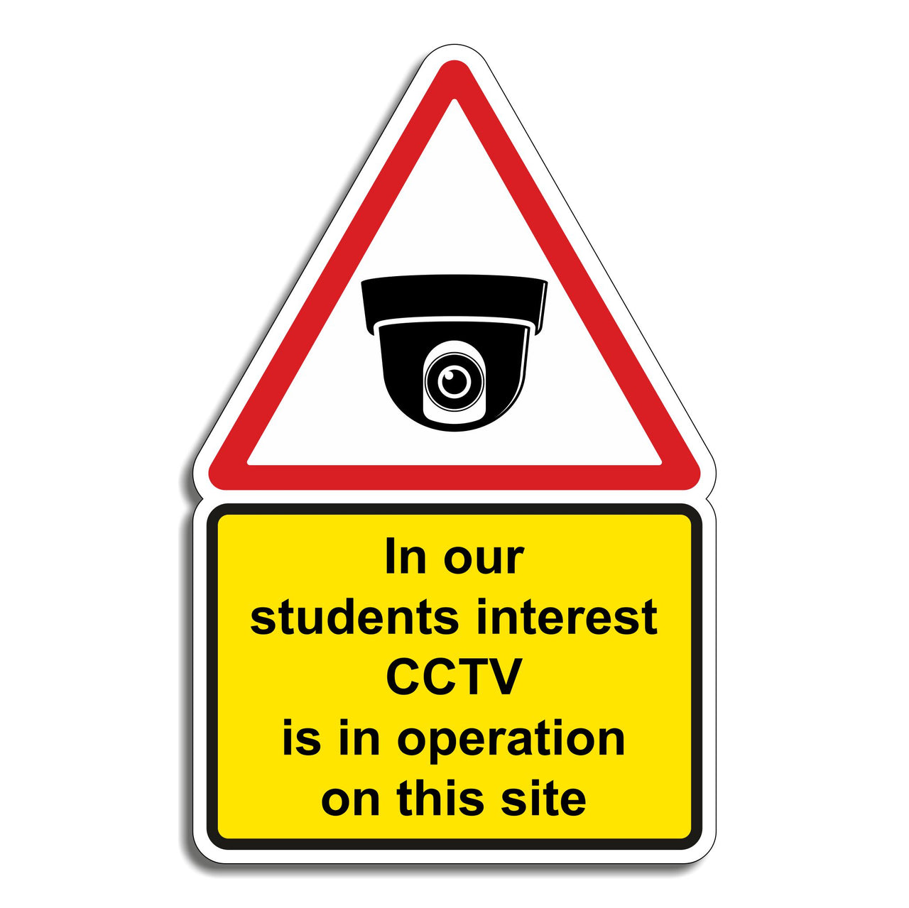 In Our Students Interest CCTV Is In Operation On This Site Sign