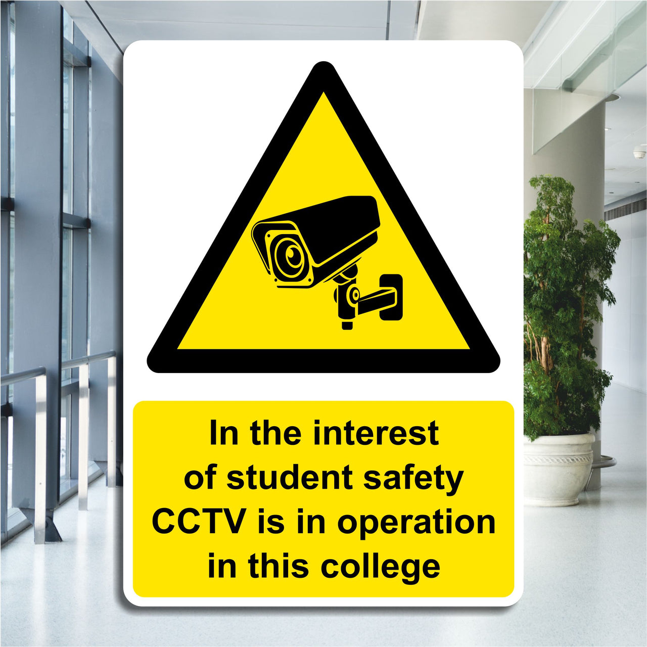 In The Interest Of Student Safety CCTV Is In Operation In This College Sign