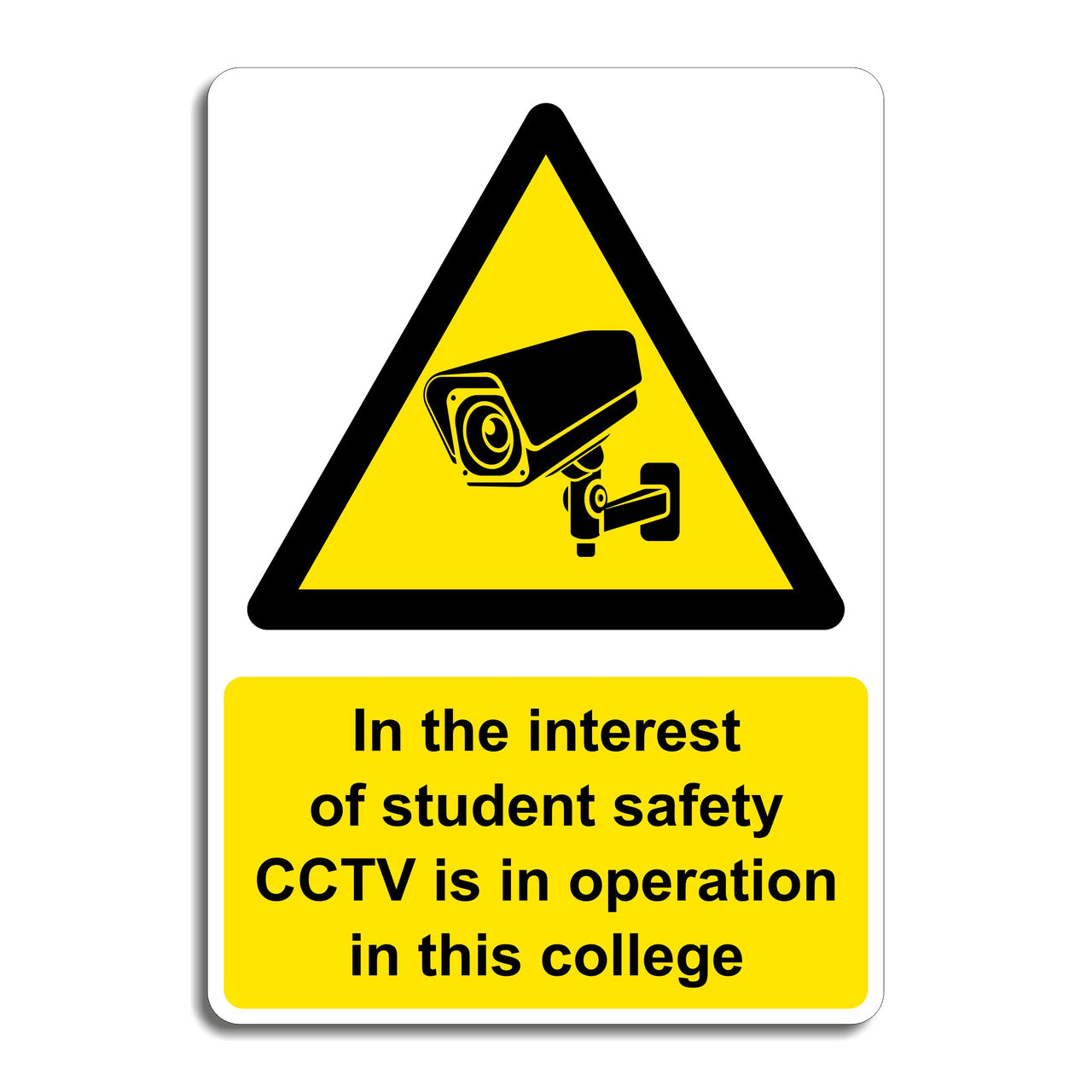 In The Interest Of Student Safety CCTV Is In Operation In This College Sign