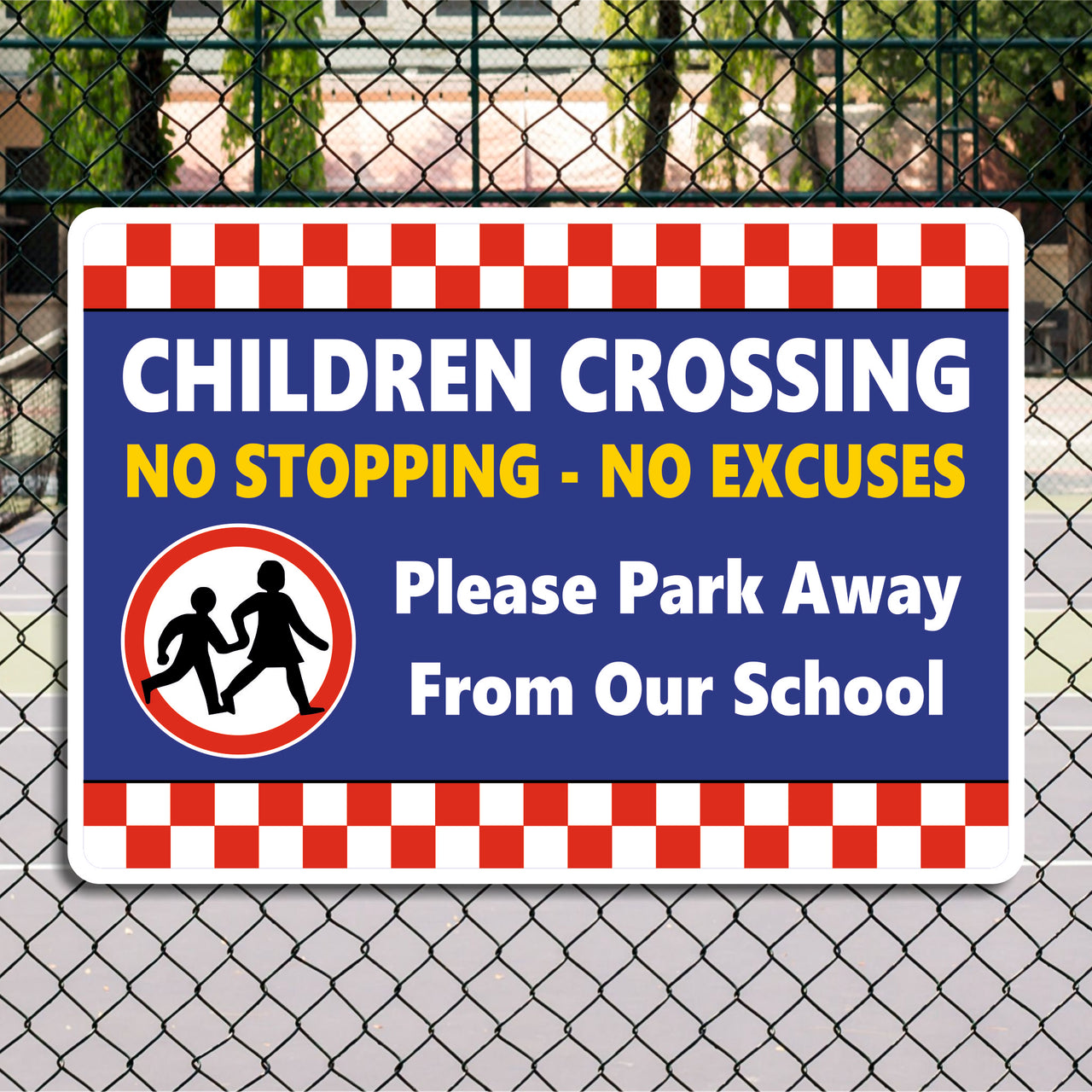 Children Crossing No Stopping No Excuses School Traffic Hazard Sign