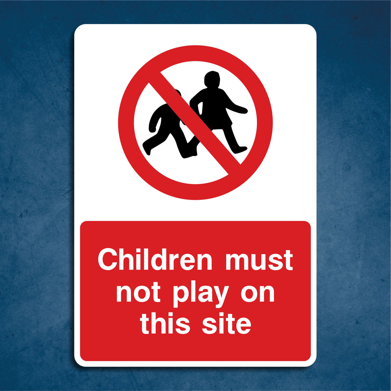 Children Must Not Play on This Site Warning Sign
