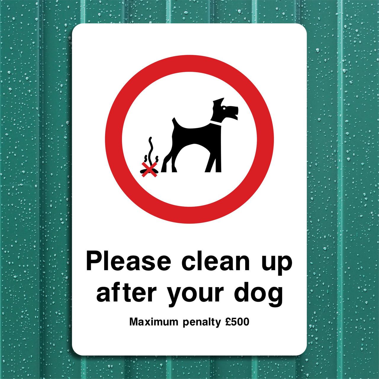 Please Clean Up After Your Dog Maximum Penalty £500 Sign