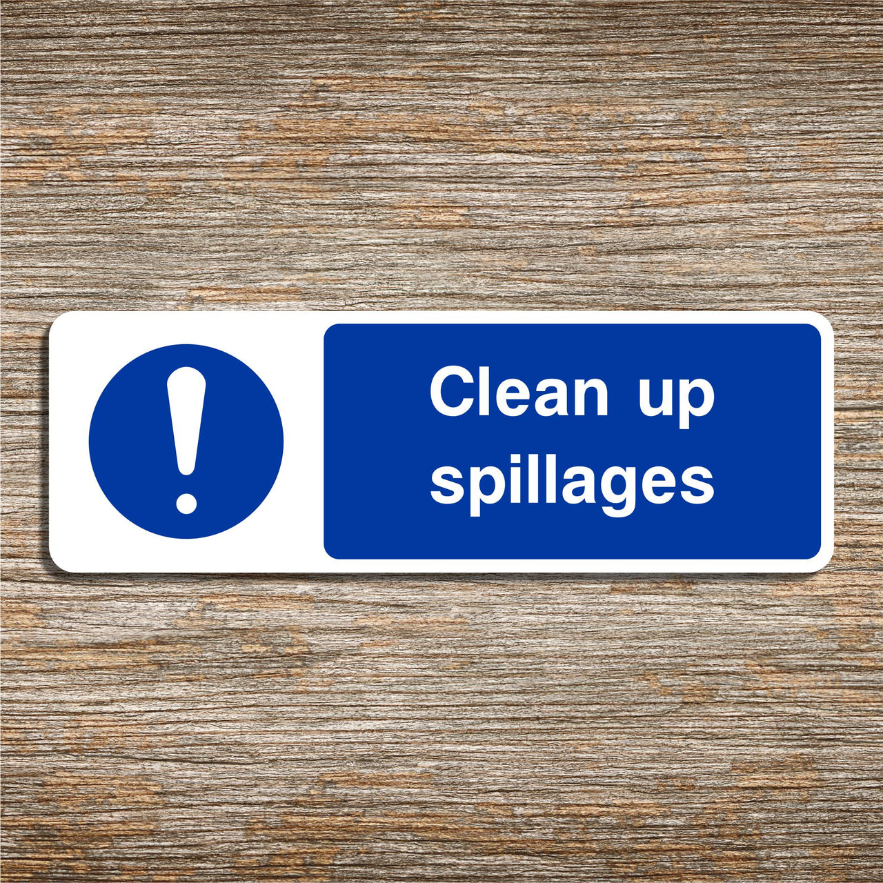 Clean Up Spillages Sign