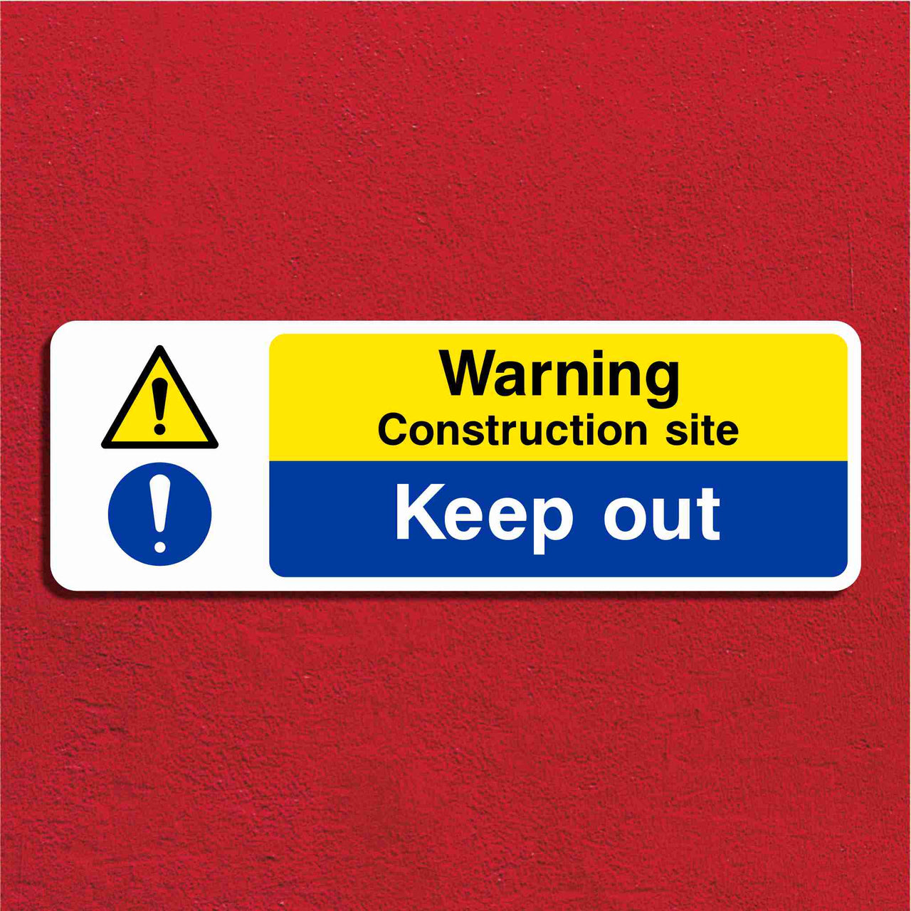 Warning Construction Site Keep Out Sign
