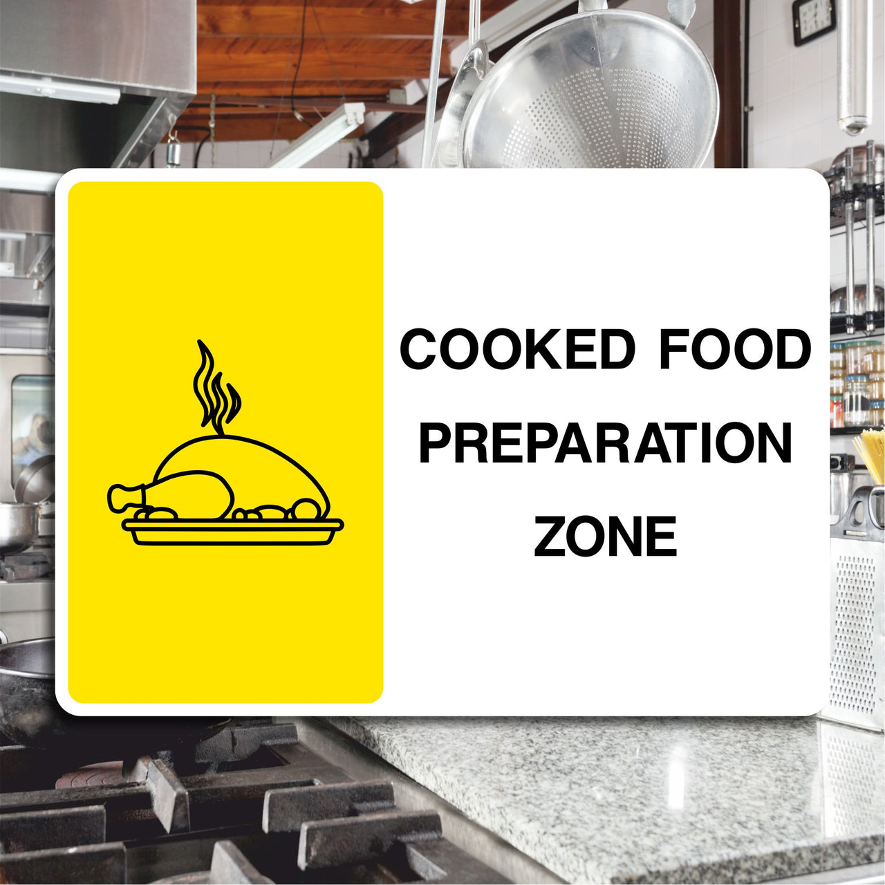 Cooked Food Preparation Zone Sign