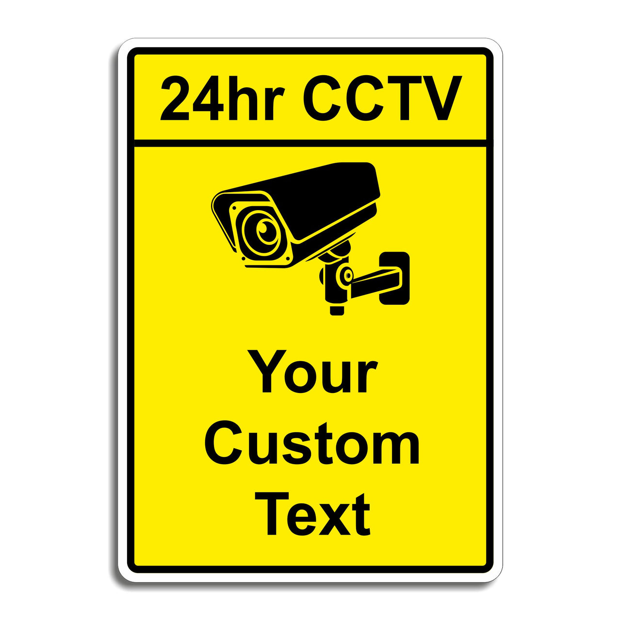 Custom 24hr CCTV Signs - Add Your Own Custom Text