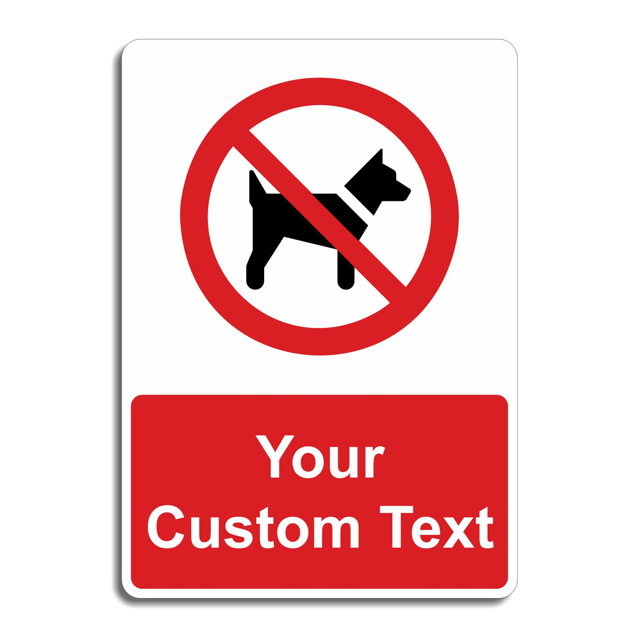 Custom No Dogs Sign - Add Your Own Text