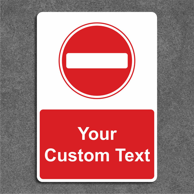 Custom Sign No Entry