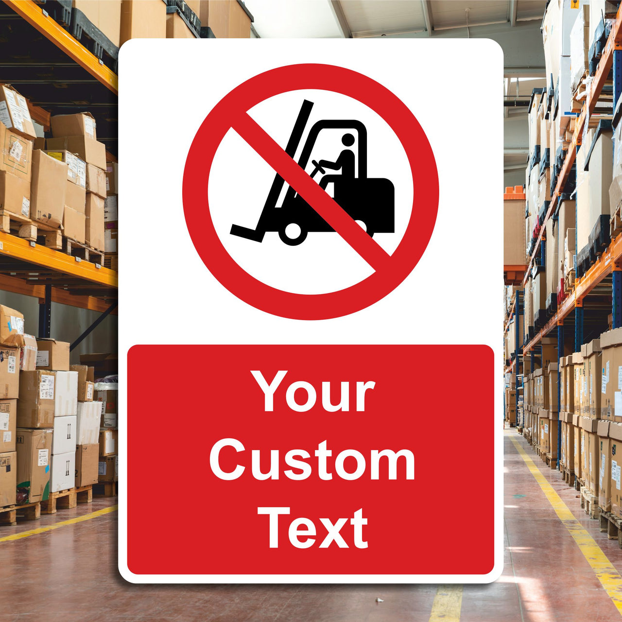 Custom No Forklift Trucks Signs - Add Your Own Text