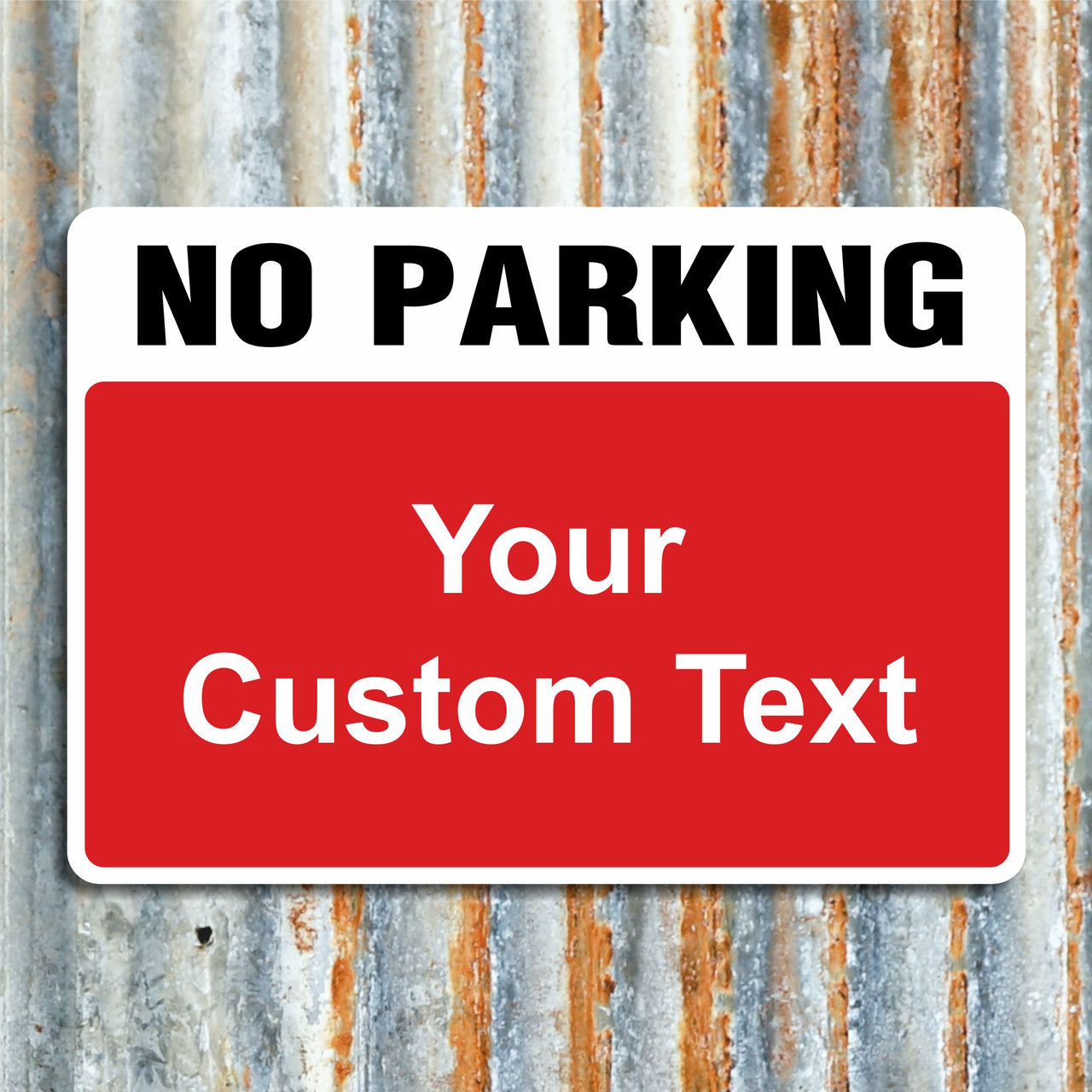 No Parking Sign - Add Your Custom Text
