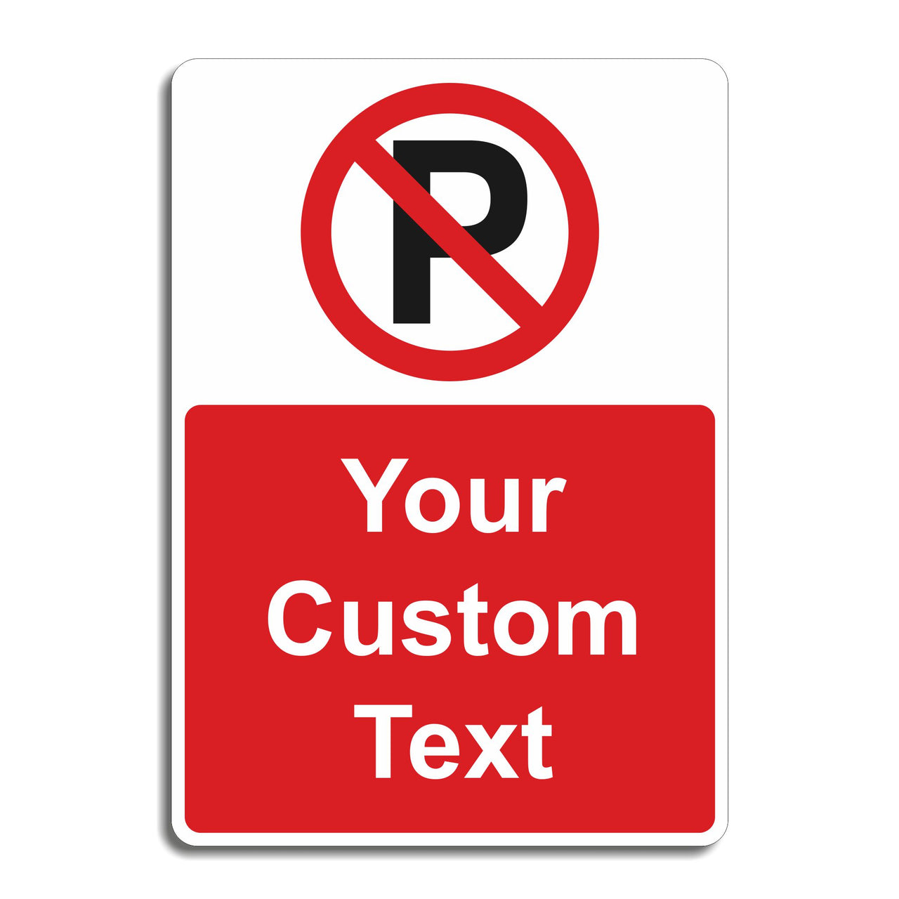 Custom No Parking Sign
