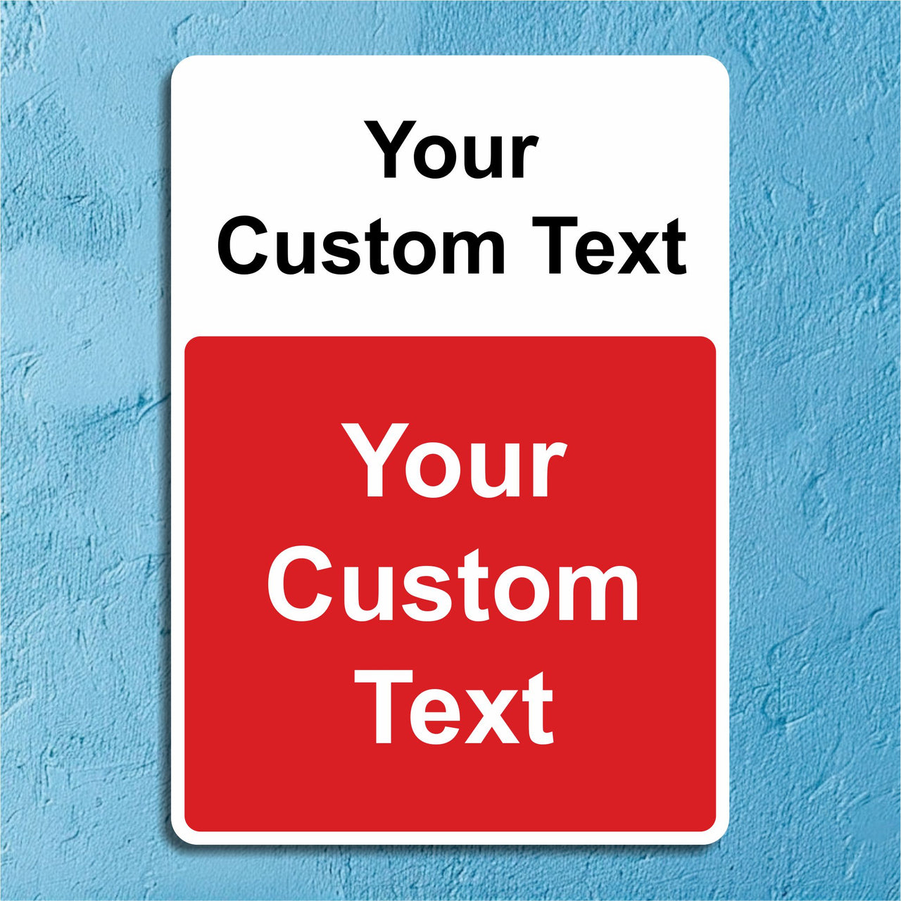 Custom Prohibition Sign Add Your Own Text