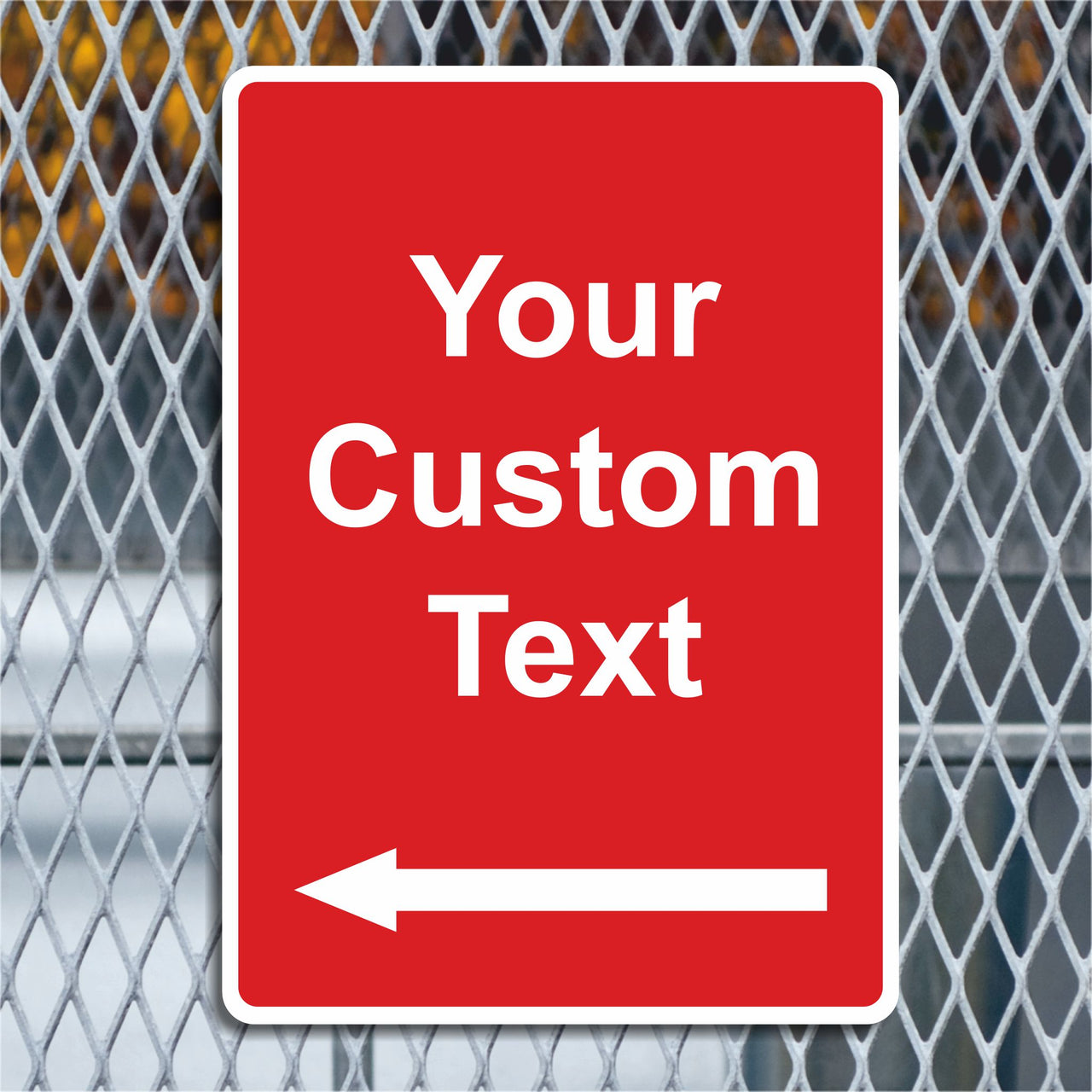 Custom Text Red Safety Sign for Workplace, School or Industrial Locations