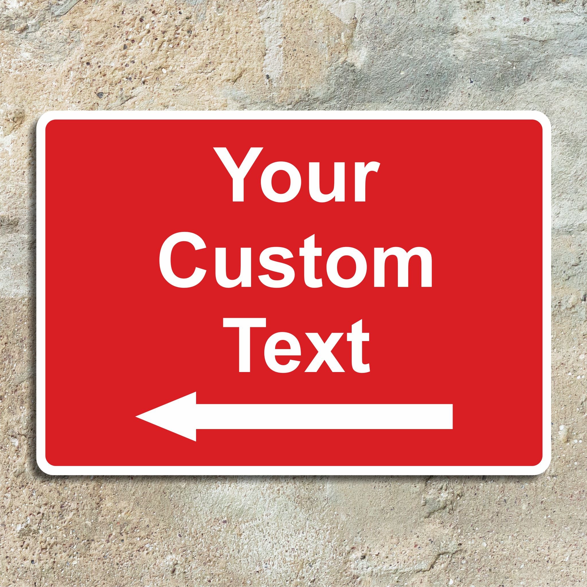 Red Hard Sign Custom Safety Signs Made to Order - Red Sign with Left Arrow