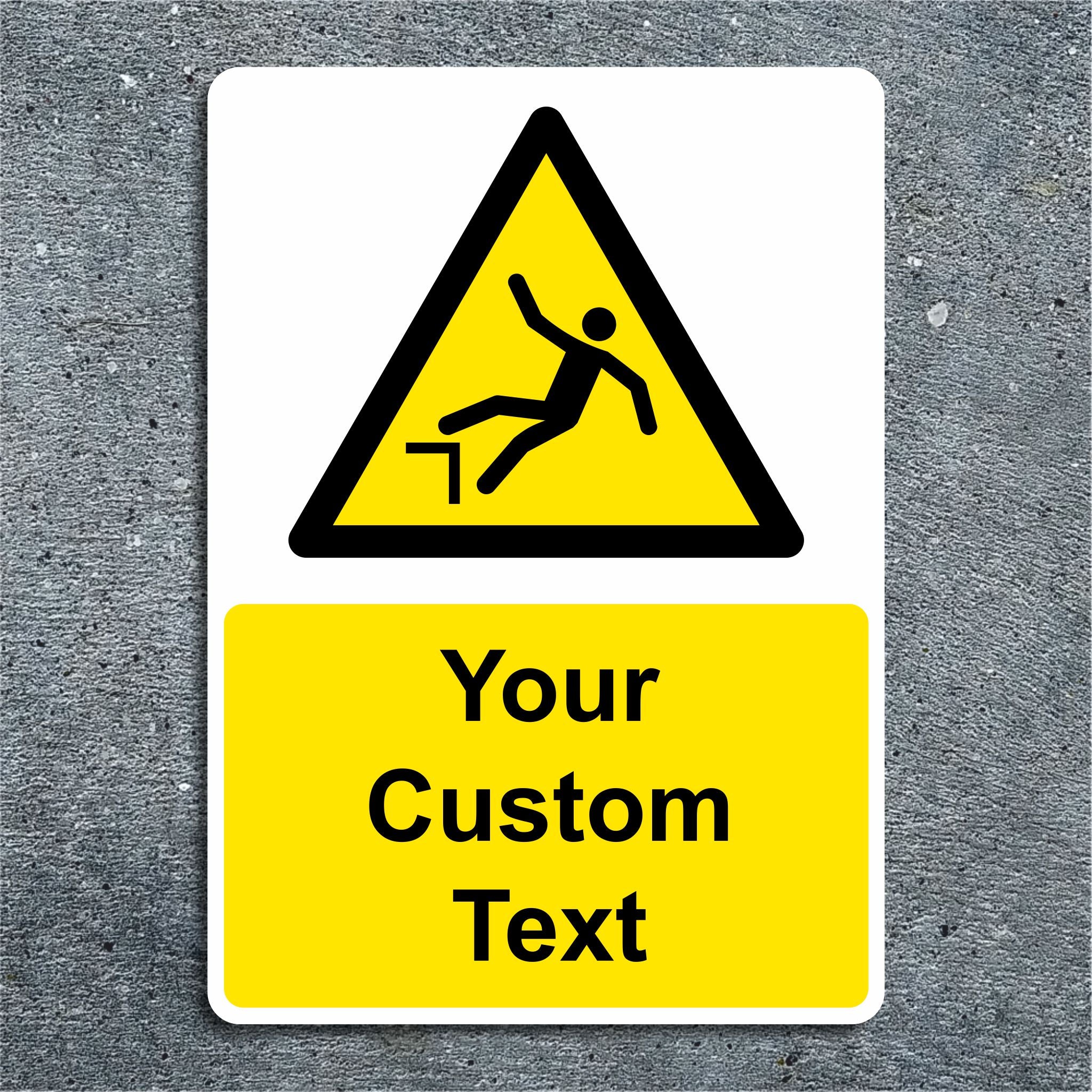 Custom Warning Sudden Drop Signs - Add Your Own Text