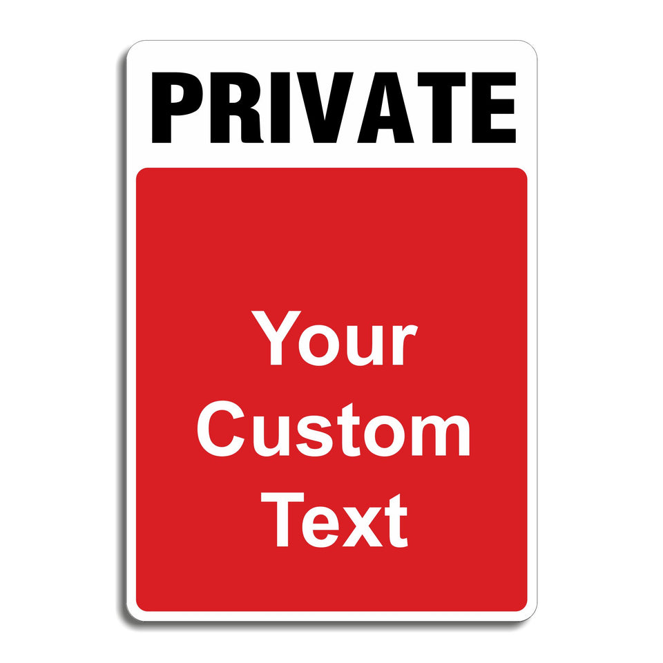 Custom Private Sign - Add Your Own Text