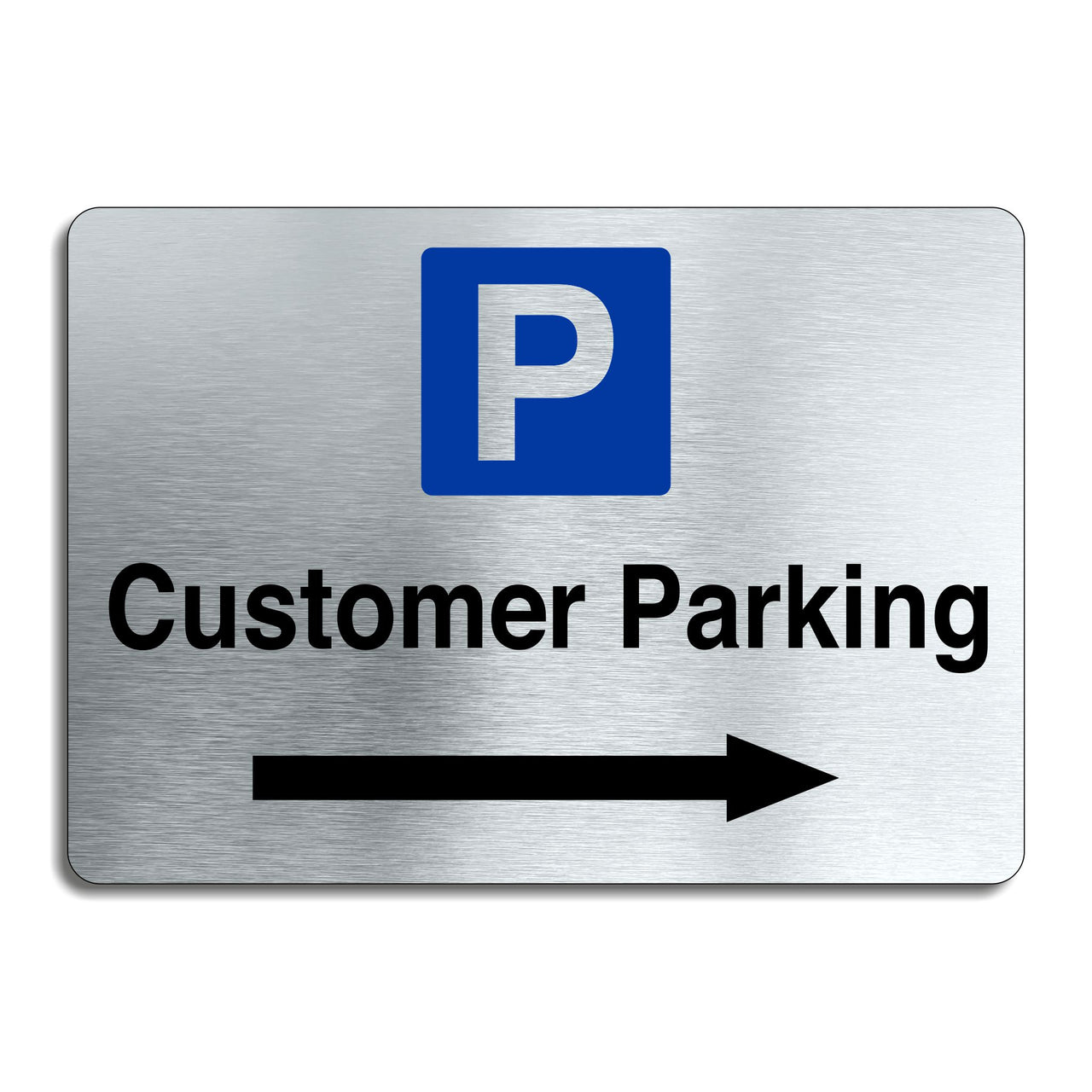 Customer Parking Sign in a Brushed Aluminium Finish with a Right Pointing Directional Arrow