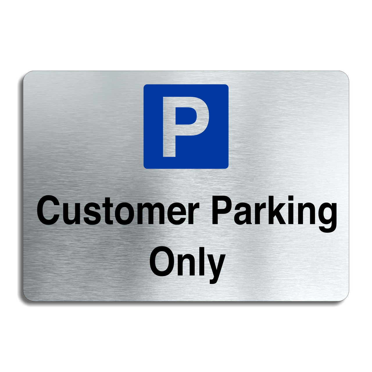 Brushed Aluminum Customer Parking Only Sign