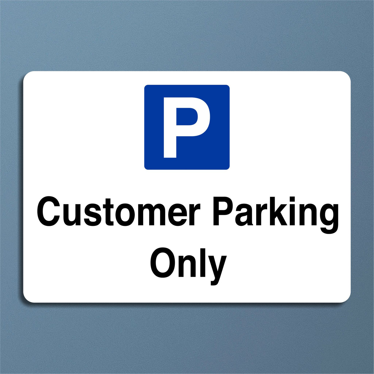 Customer Parking Only Sign
