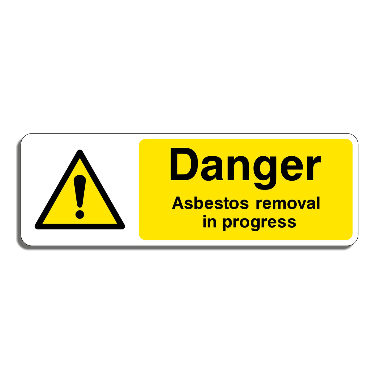 Danger Asbestos Removal in Progress Sign
