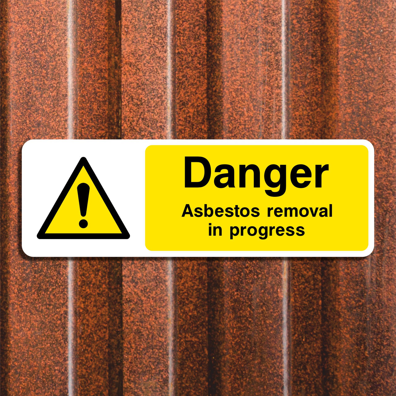 Danger Asbestos Removal In Progress Sign