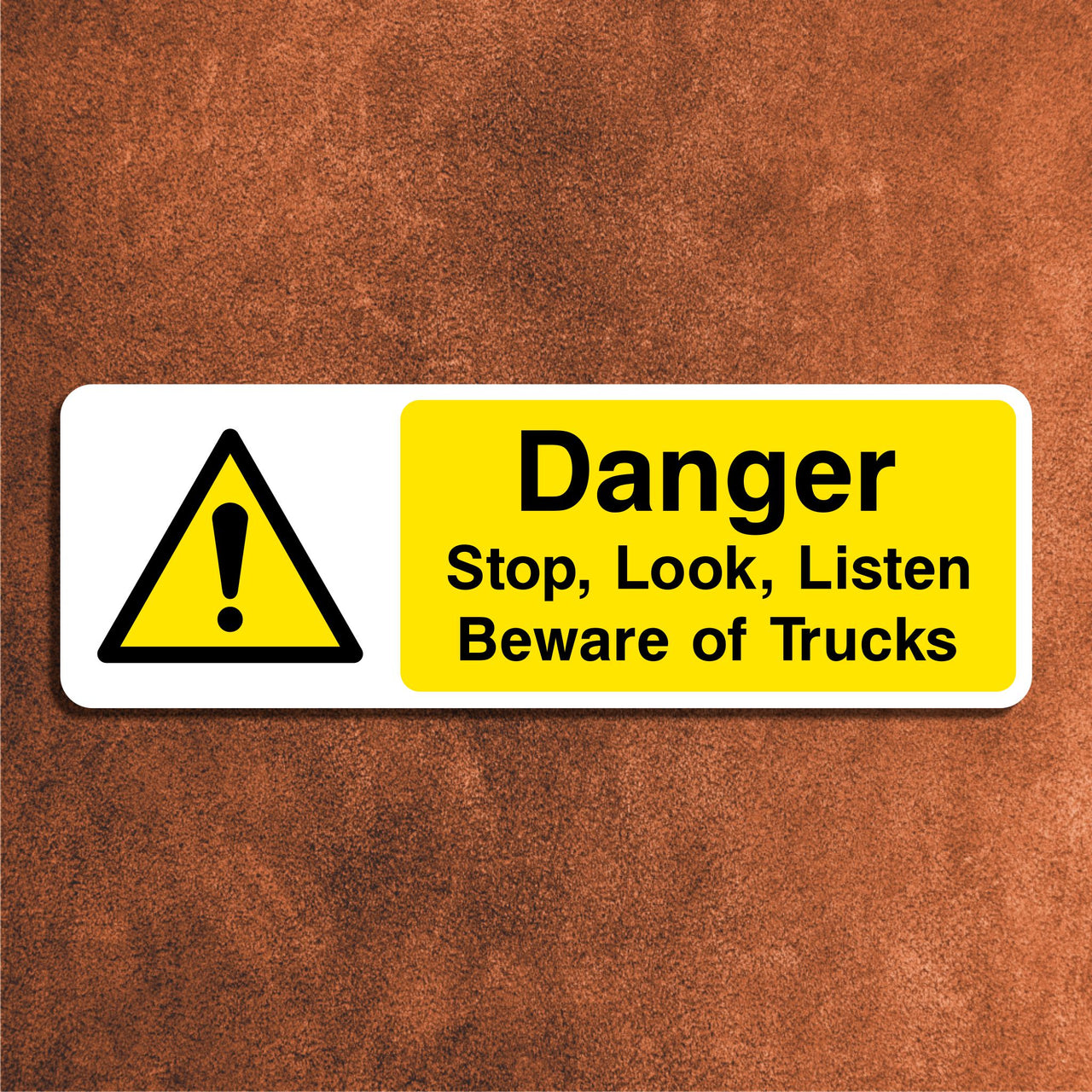 Danger Stop Look Listen Beware Of Trucks Sign