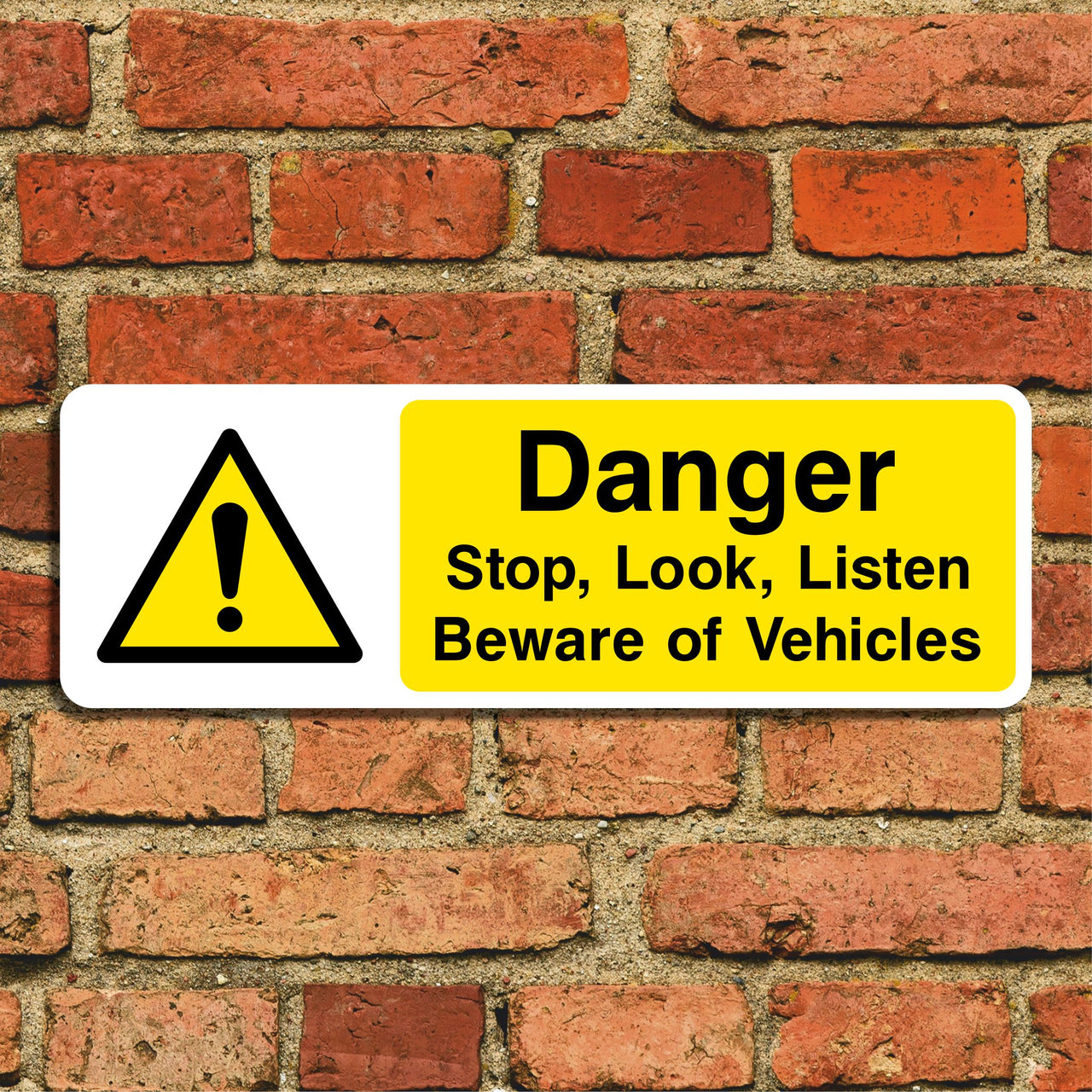 Danger Stop Look Listen Beware Of Vehicles Sign