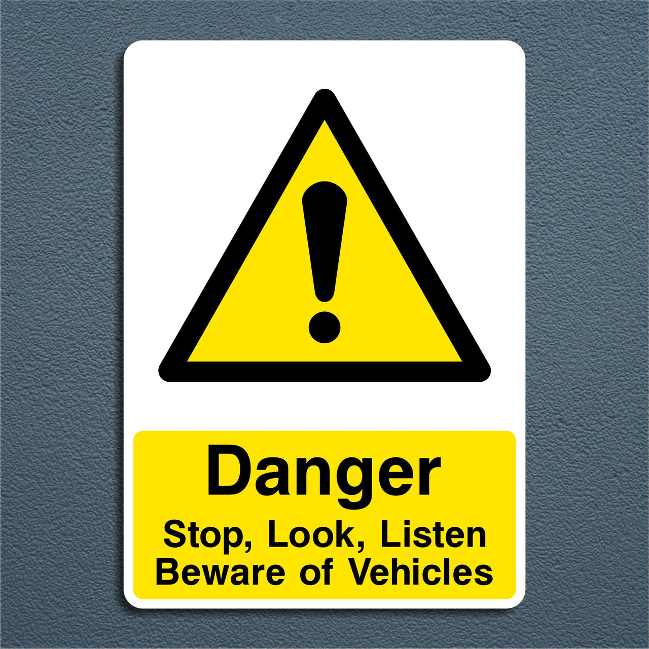 Danger Stop Look Listen Beware Of Vehicles Sign