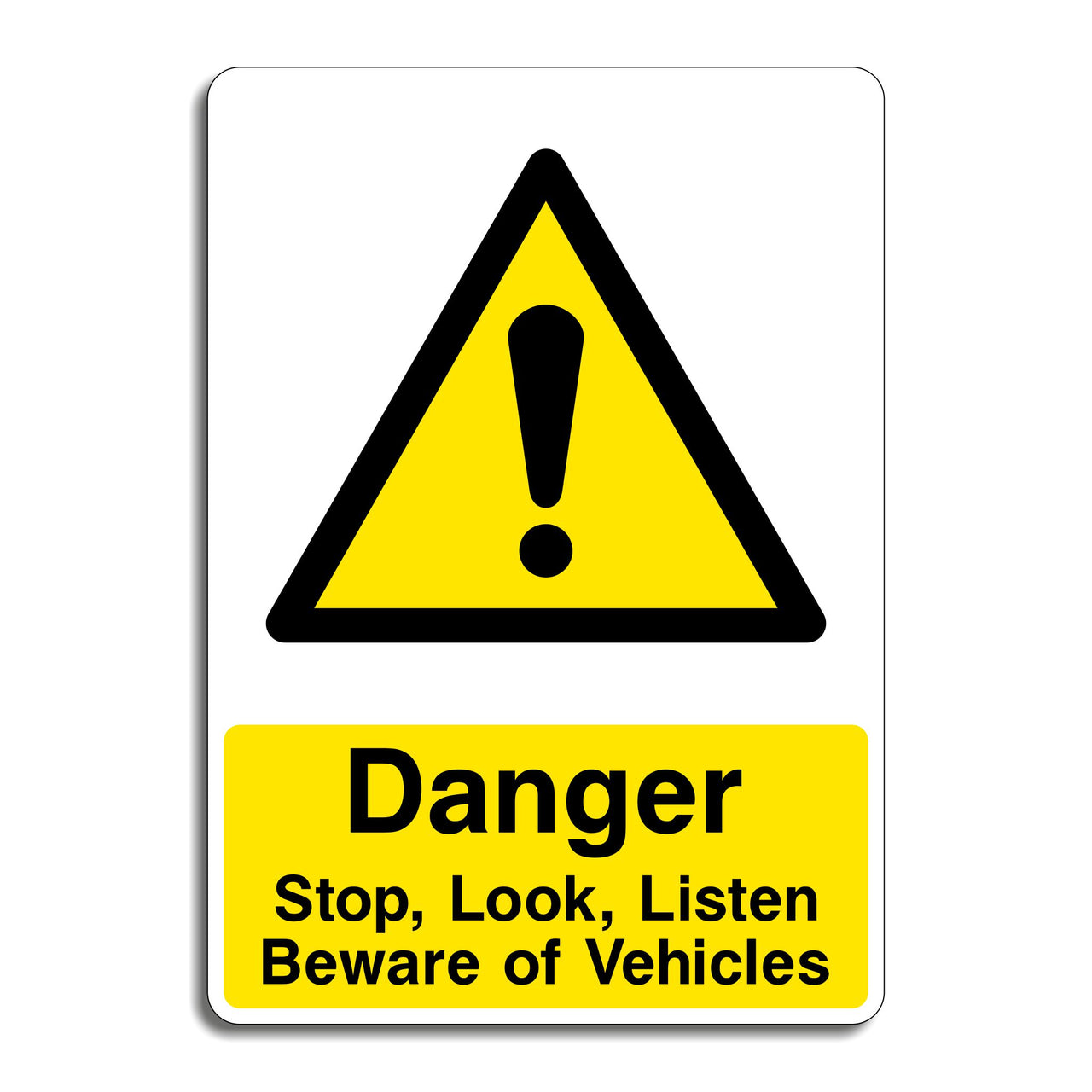 Danger Stop Look Listen Beware Of Vehicles Sign