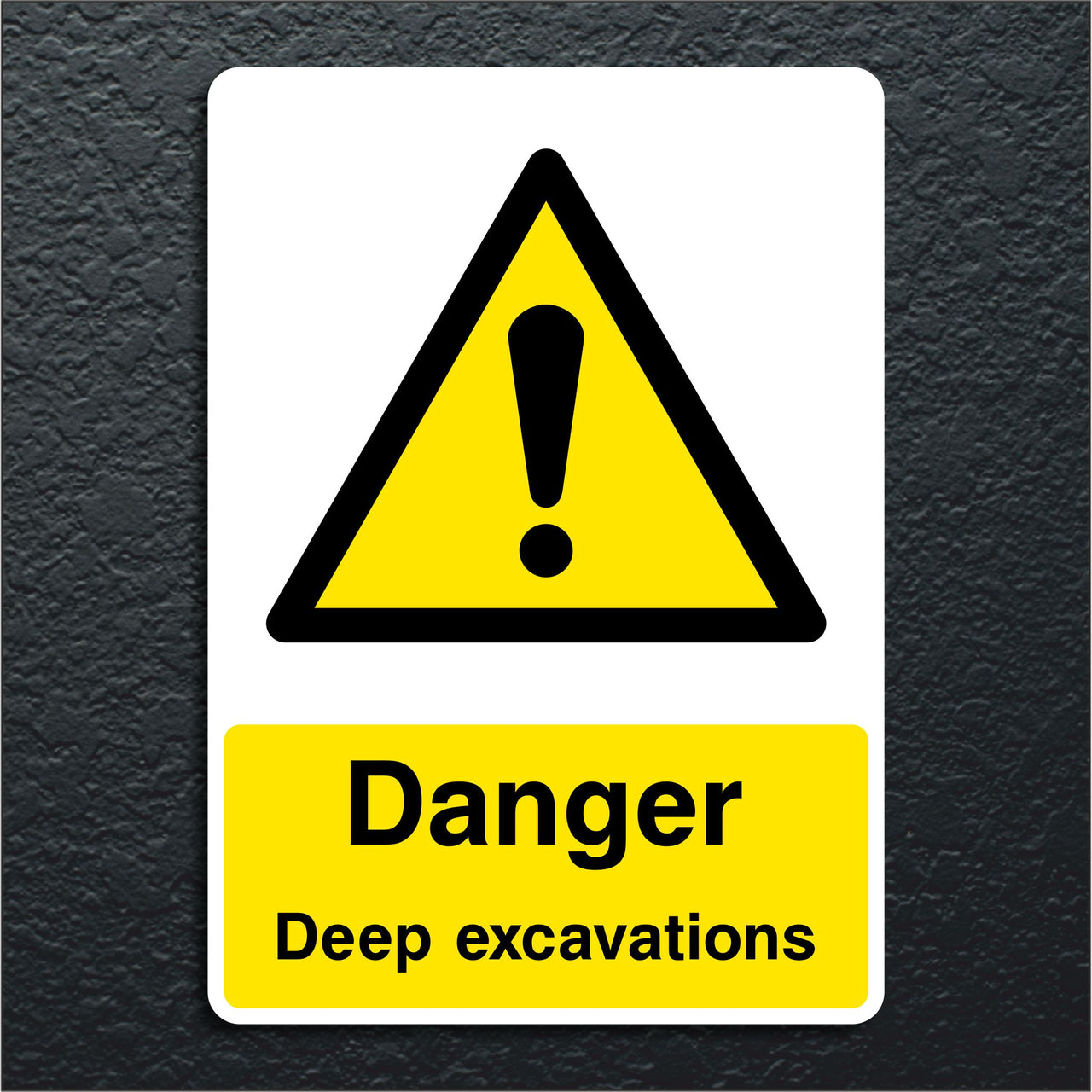 Danger Deep Excavations Sign