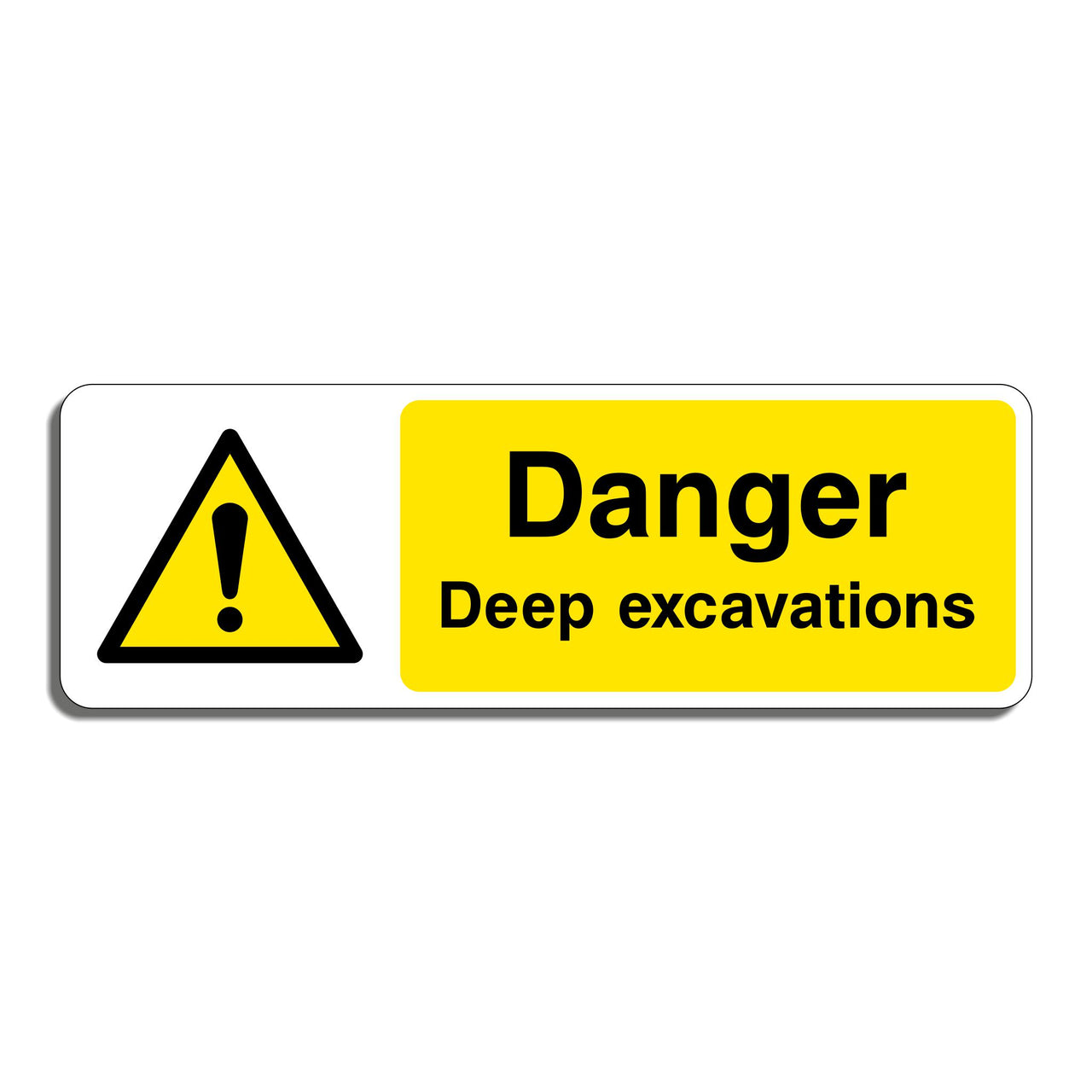 Danger Deep Excavations Sign