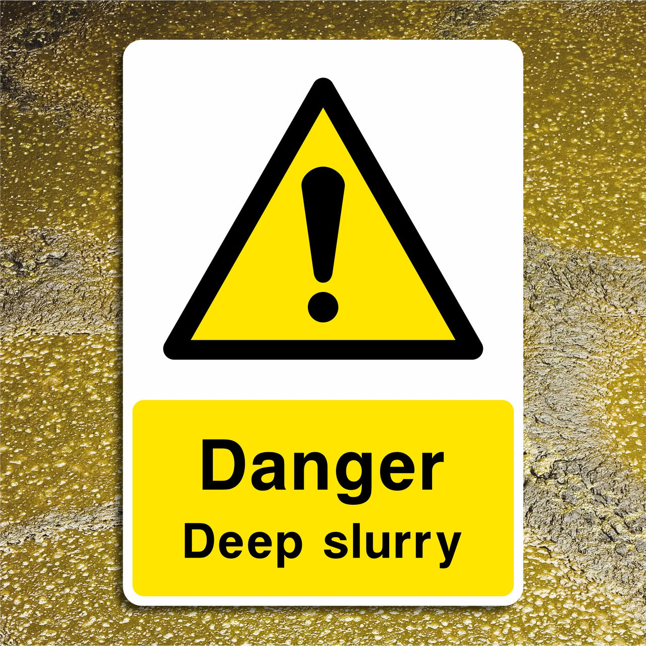 Danger Deep Slurry Sign