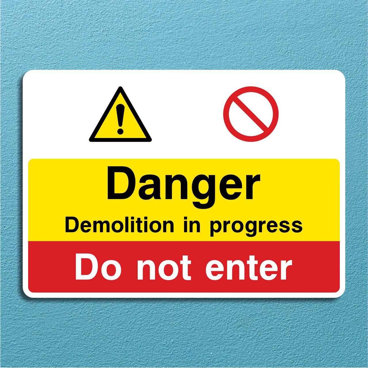Danger Demolition in Progress Do Not Enter Signs